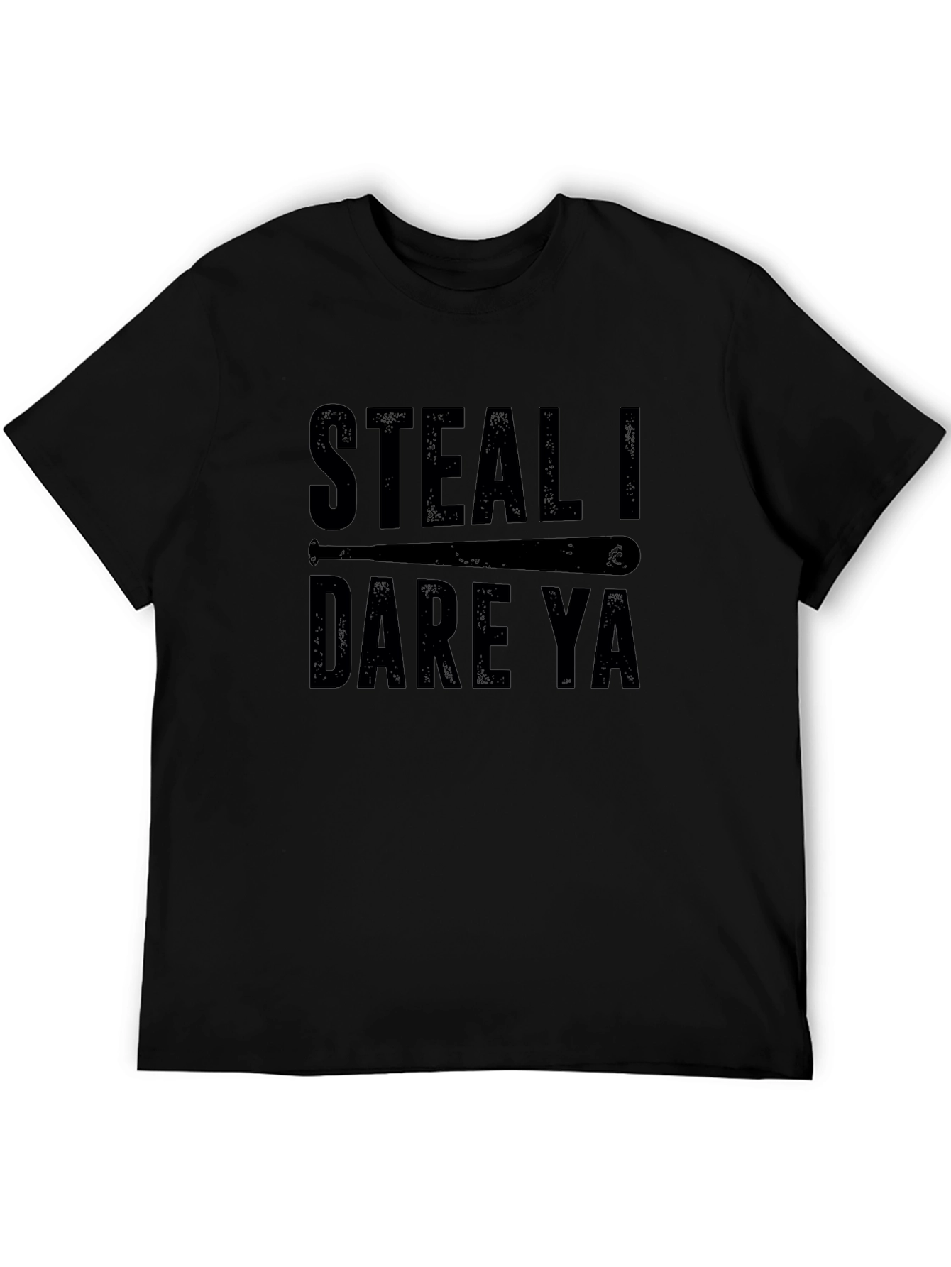 Steal I Dare Ya Mens Graphic Tee