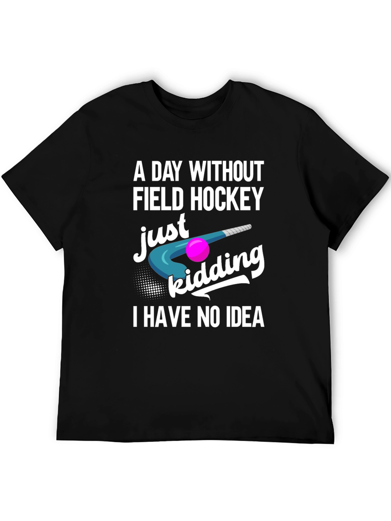 Funny Field Hockey T-Shirt