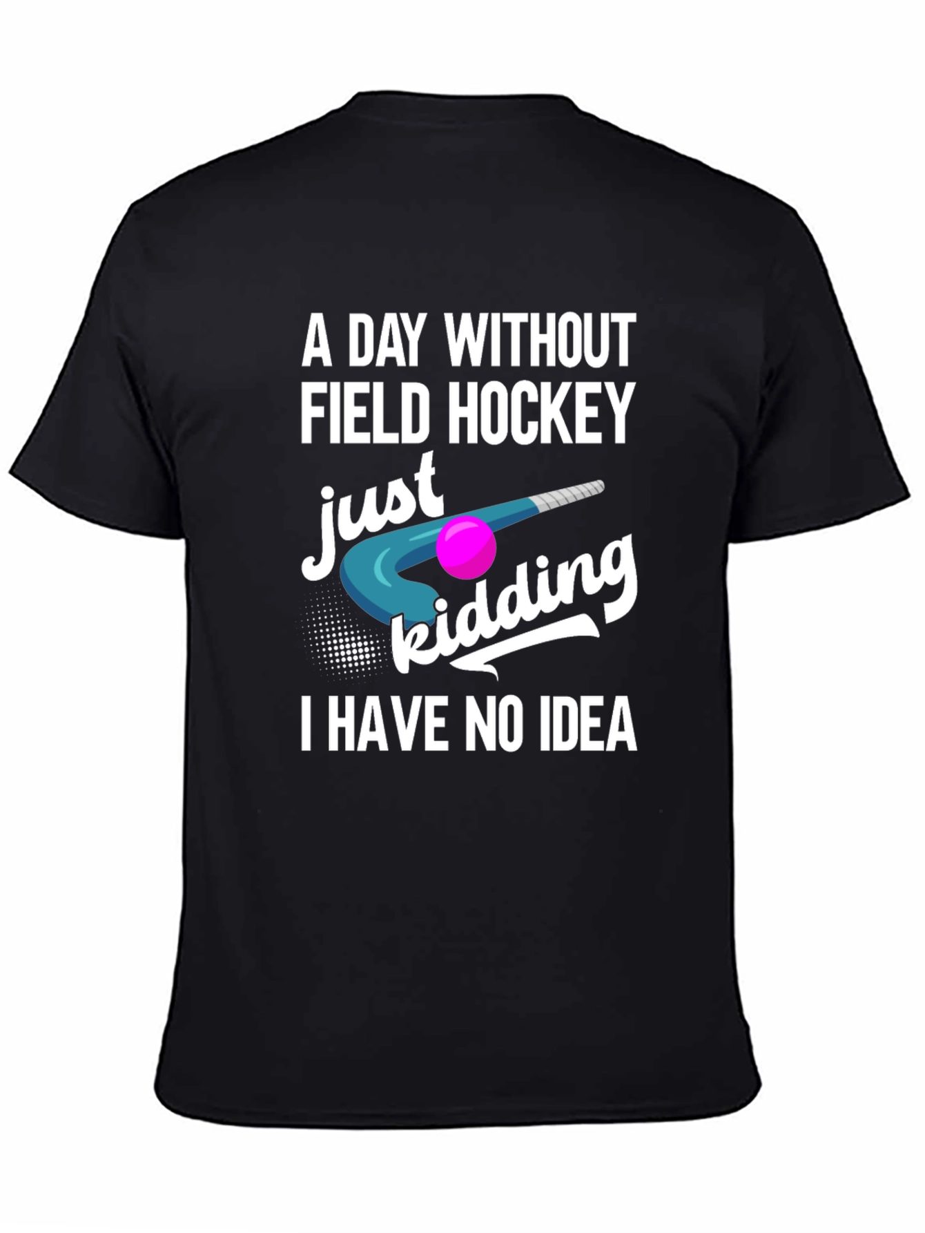 Funny Field Hockey T-Shirt