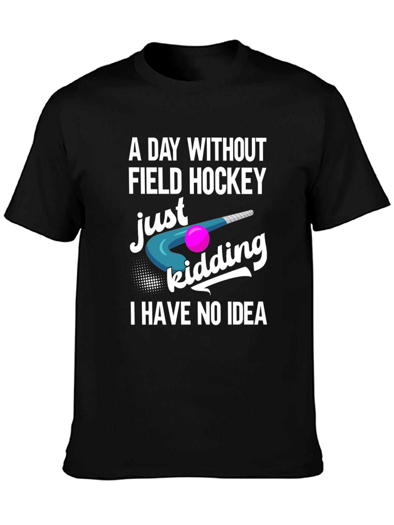 Funny Field Hockey T-Shirt