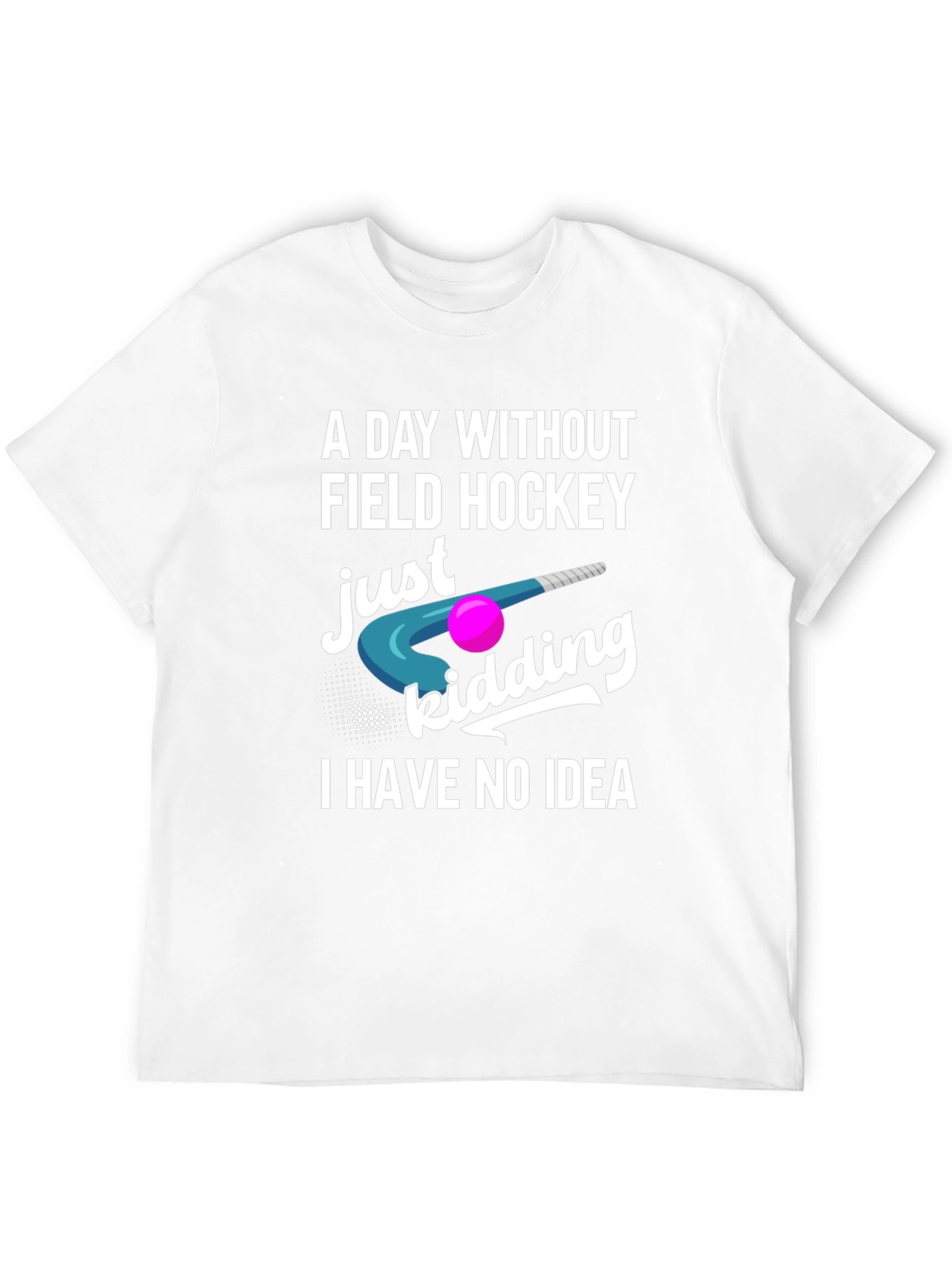 Funny Field Hockey T-Shirt