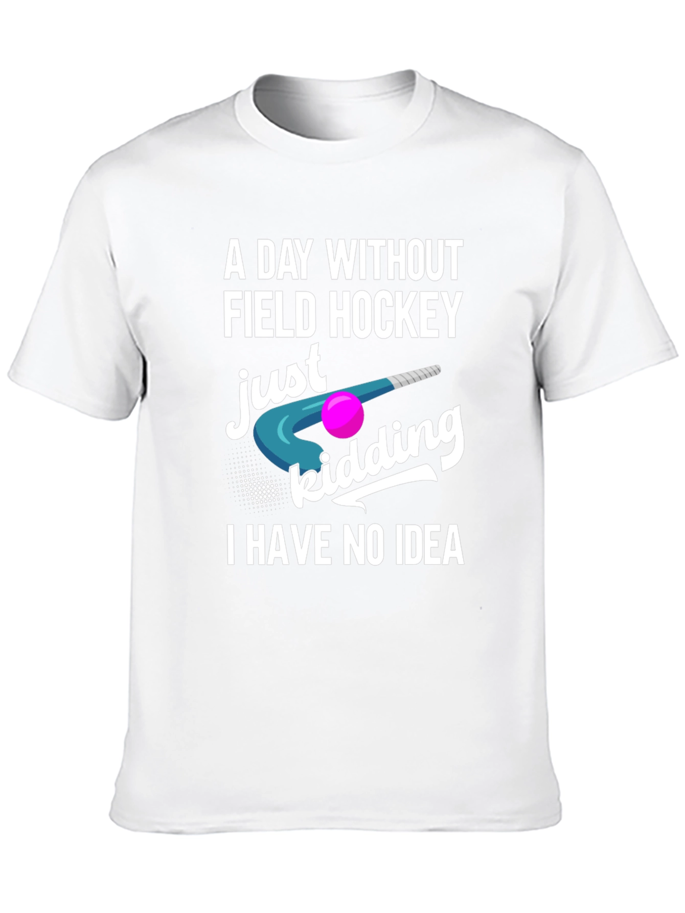 Funny Field Hockey T-Shirt