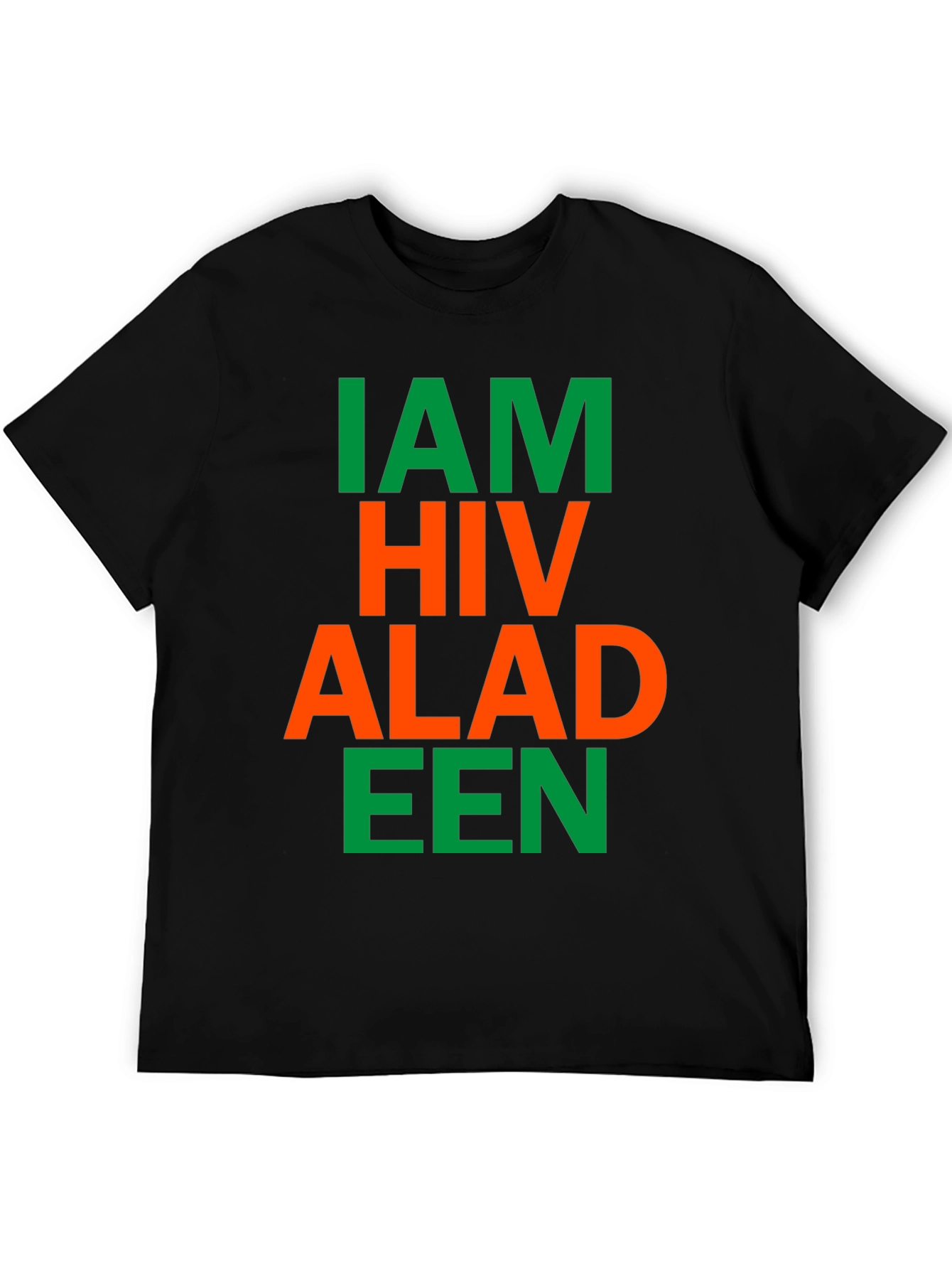 I Am HIV Aladeen Parody T-Shirt
