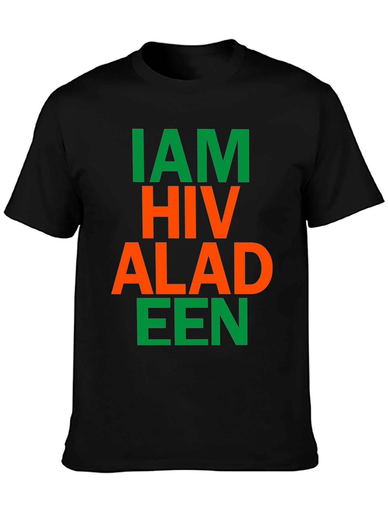 I Am HIV Aladeen Parody T-Shirt
