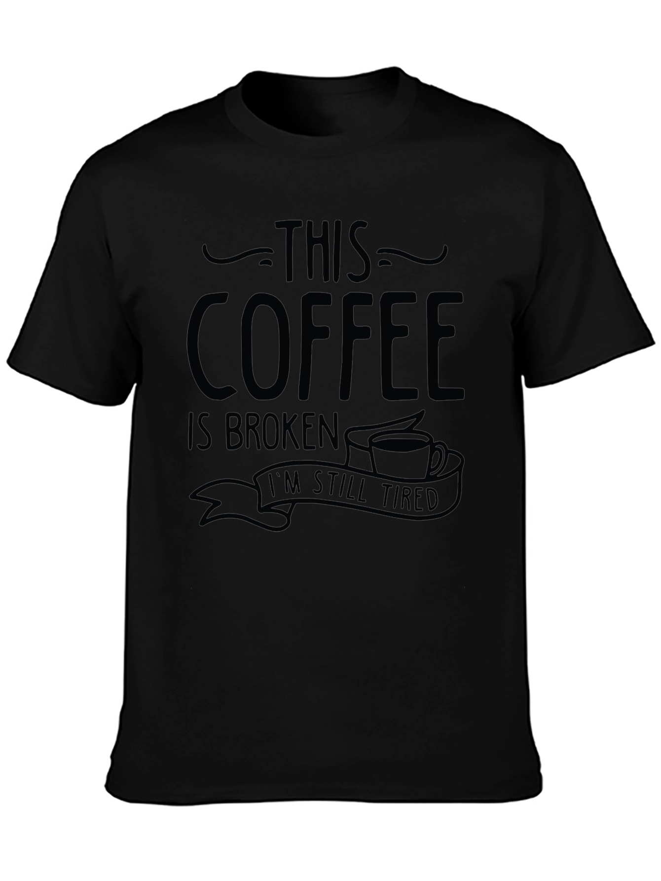 Coffee Broken Humor Tee