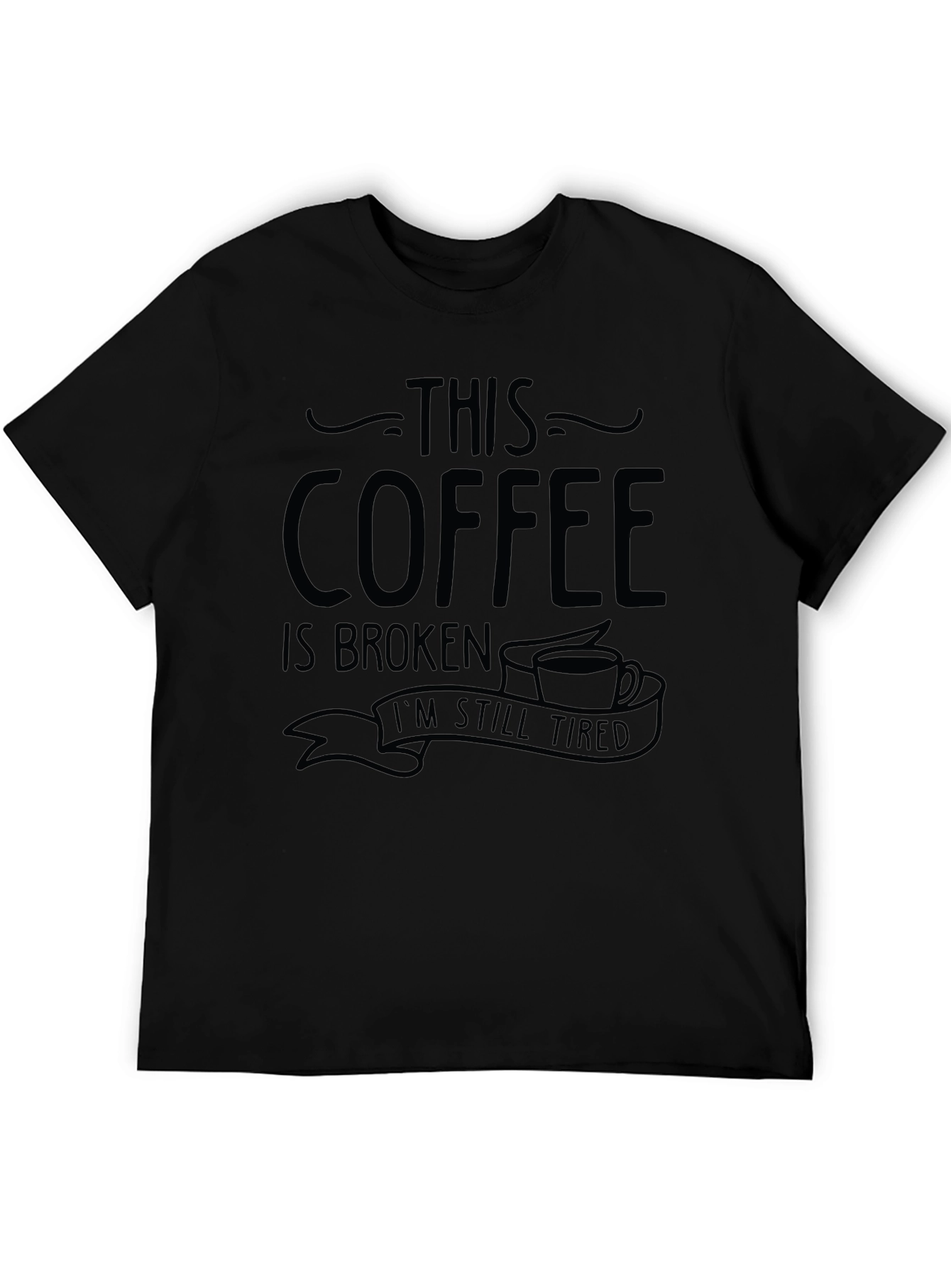 Coffee Broken Humor Tee