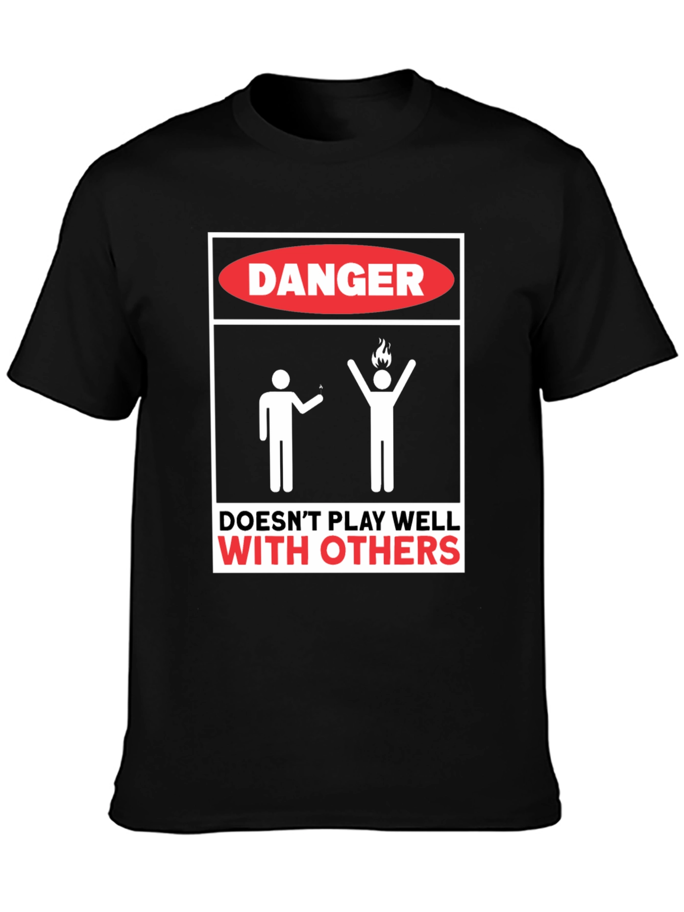Danger Doesnt Play Well With Others Graphic Tee