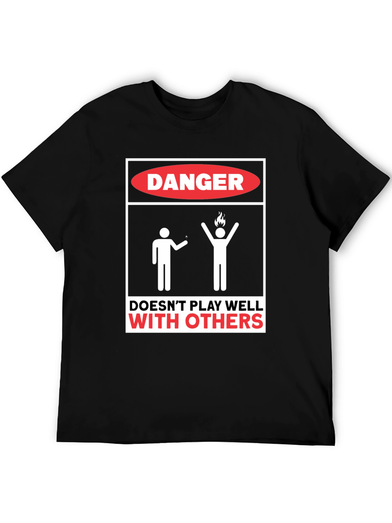 Danger Doesnt Play Well With Others Graphic Tee
