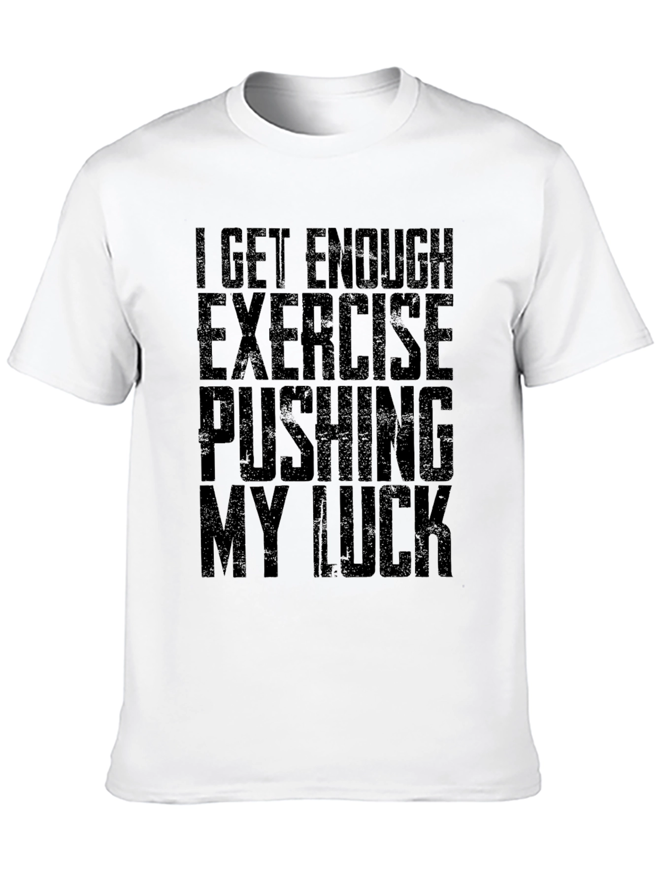 Funny Exercise Pushing My Luck Graphic T-Shirt