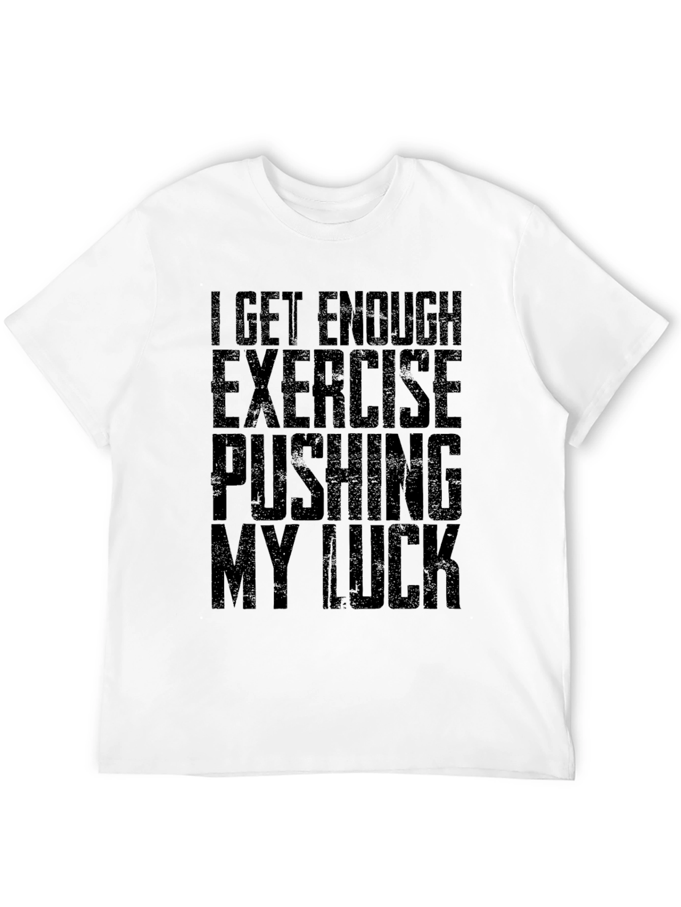 Funny Exercise Pushing My Luck Graphic T-Shirt