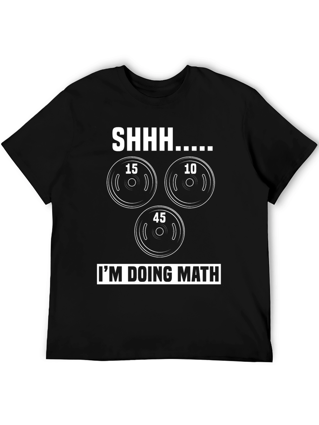 Funny Gym T-Shirt - Shhh Im Doing Math