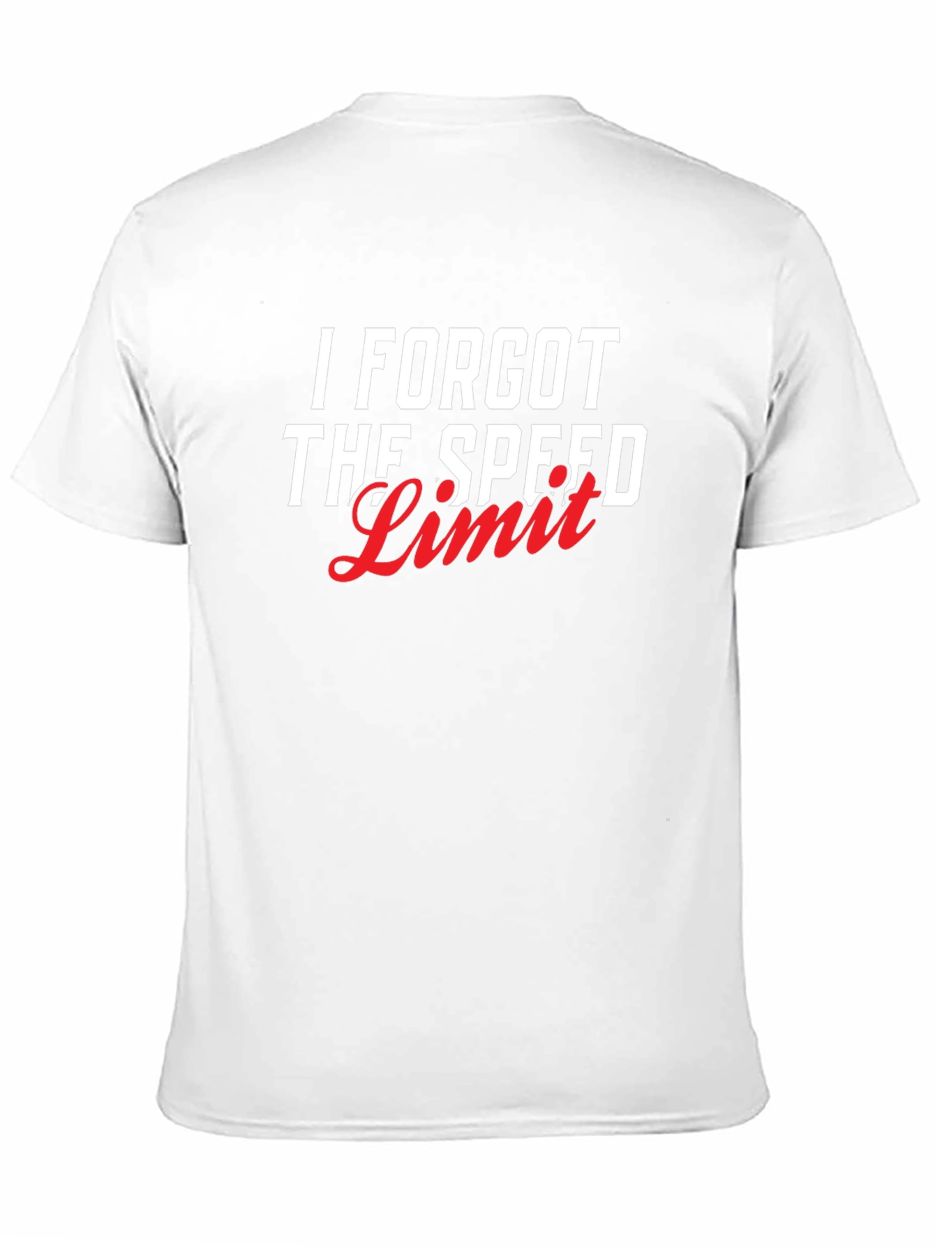 I Forgot The Speed Limit Graphic T-Shirt