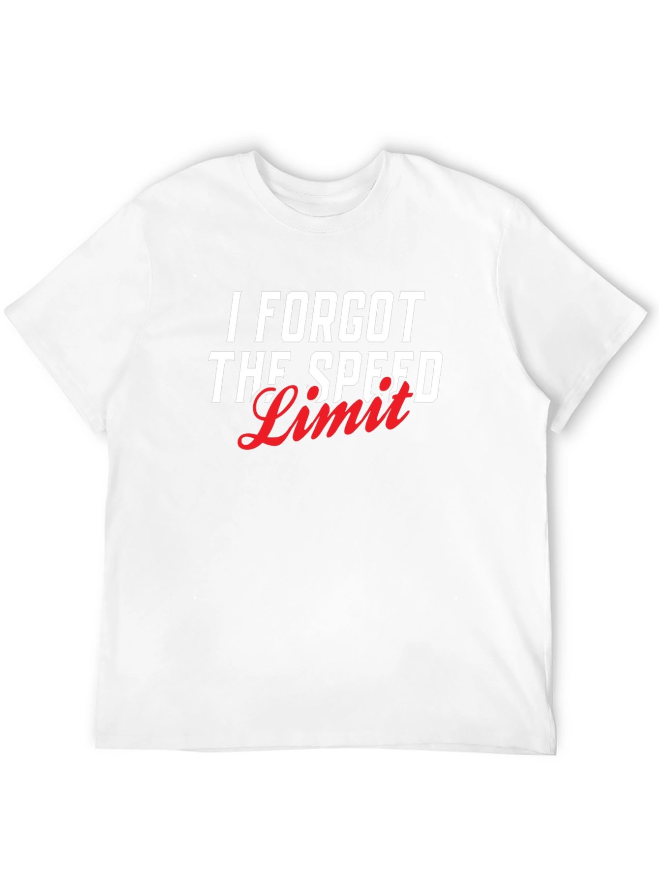 I Forgot The Speed Limit Graphic T-Shirt