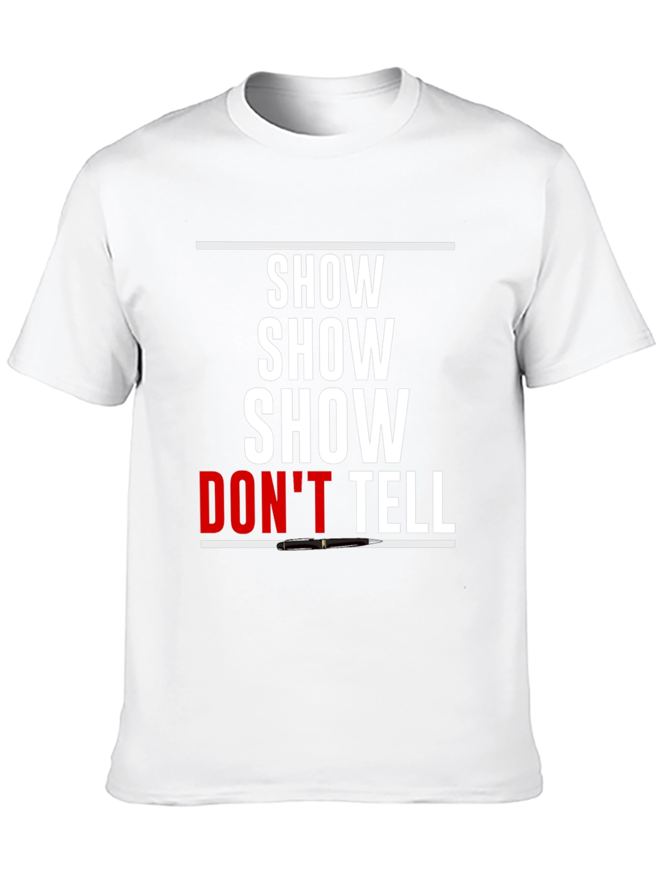 Show Dont Tell Graphic T-Shirt - Creative Writing Tee