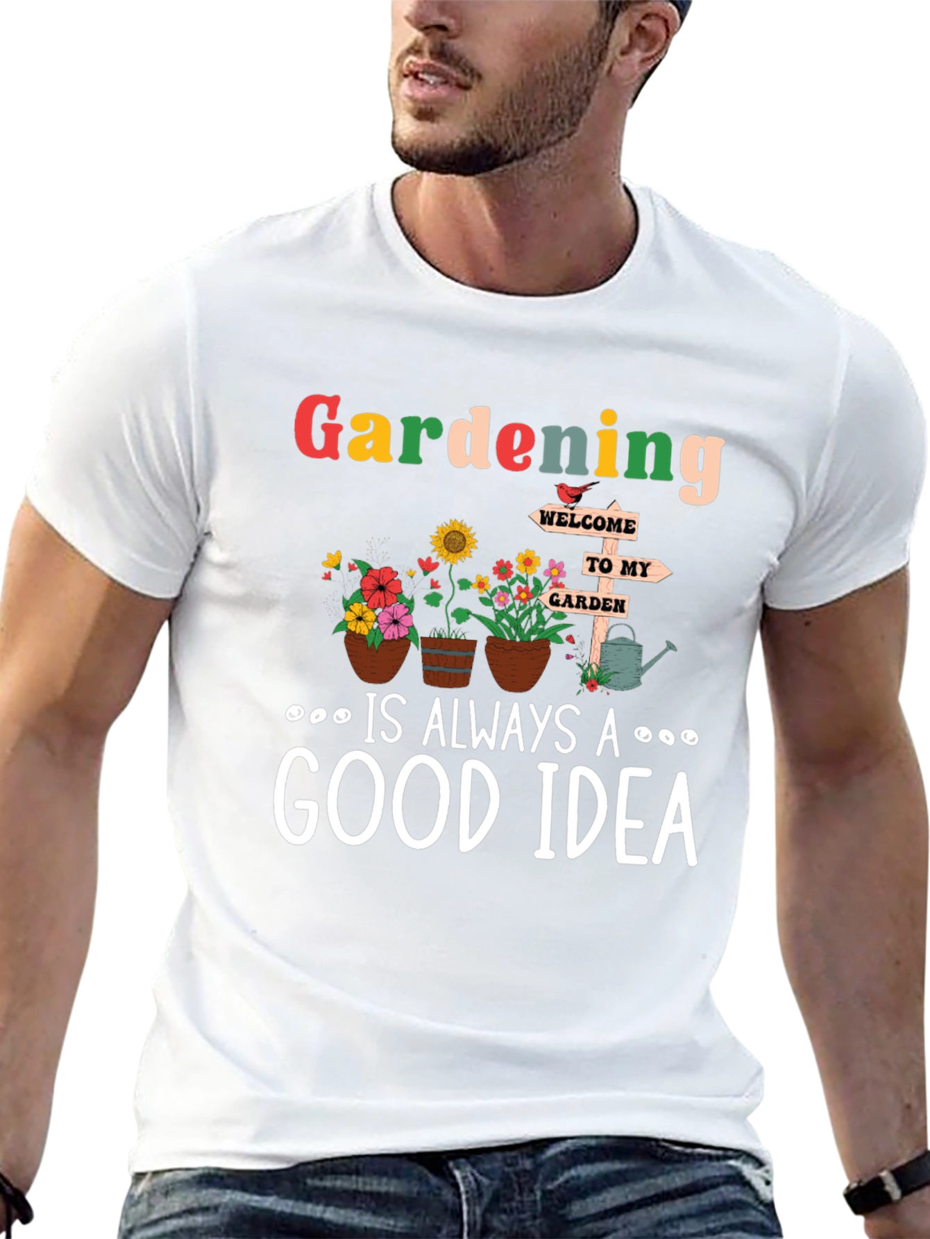 Gardening is Always a Good Idea T-Shirt