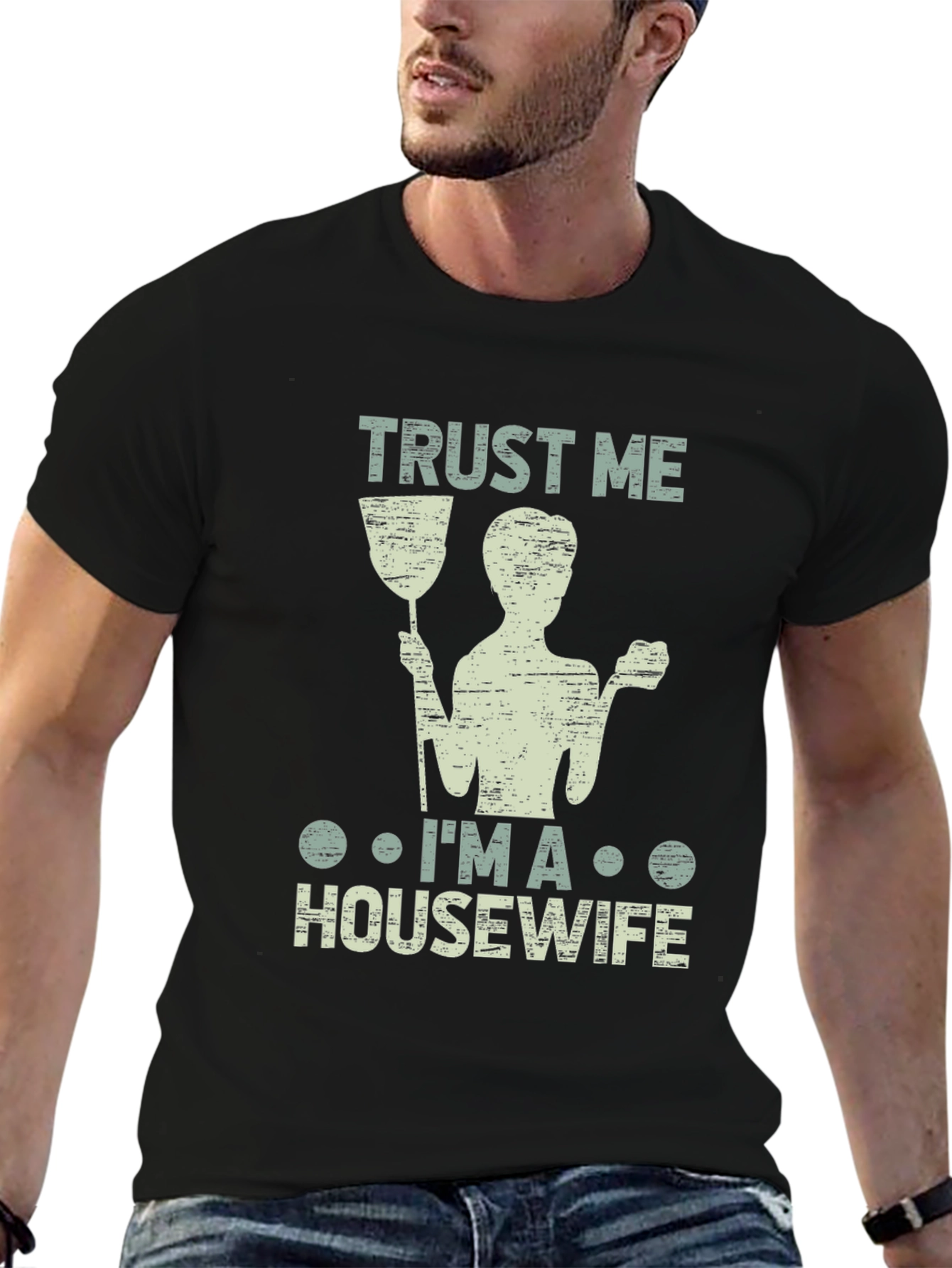 Trust Me Im a Housewife T-Shirt Funny Cleaning Tee