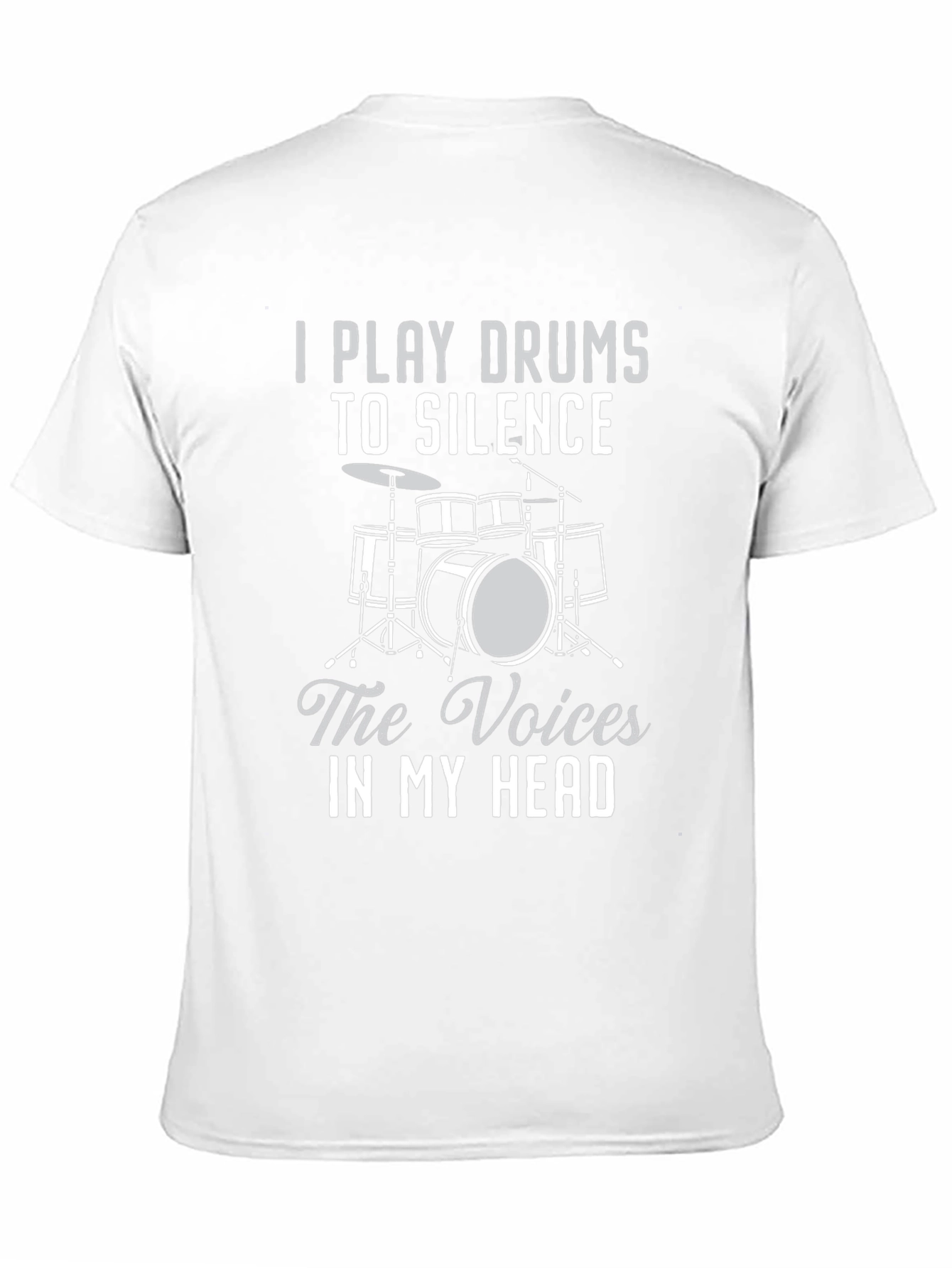 Drummer T-Shirt: Silence The Voices Funny Music Tee
