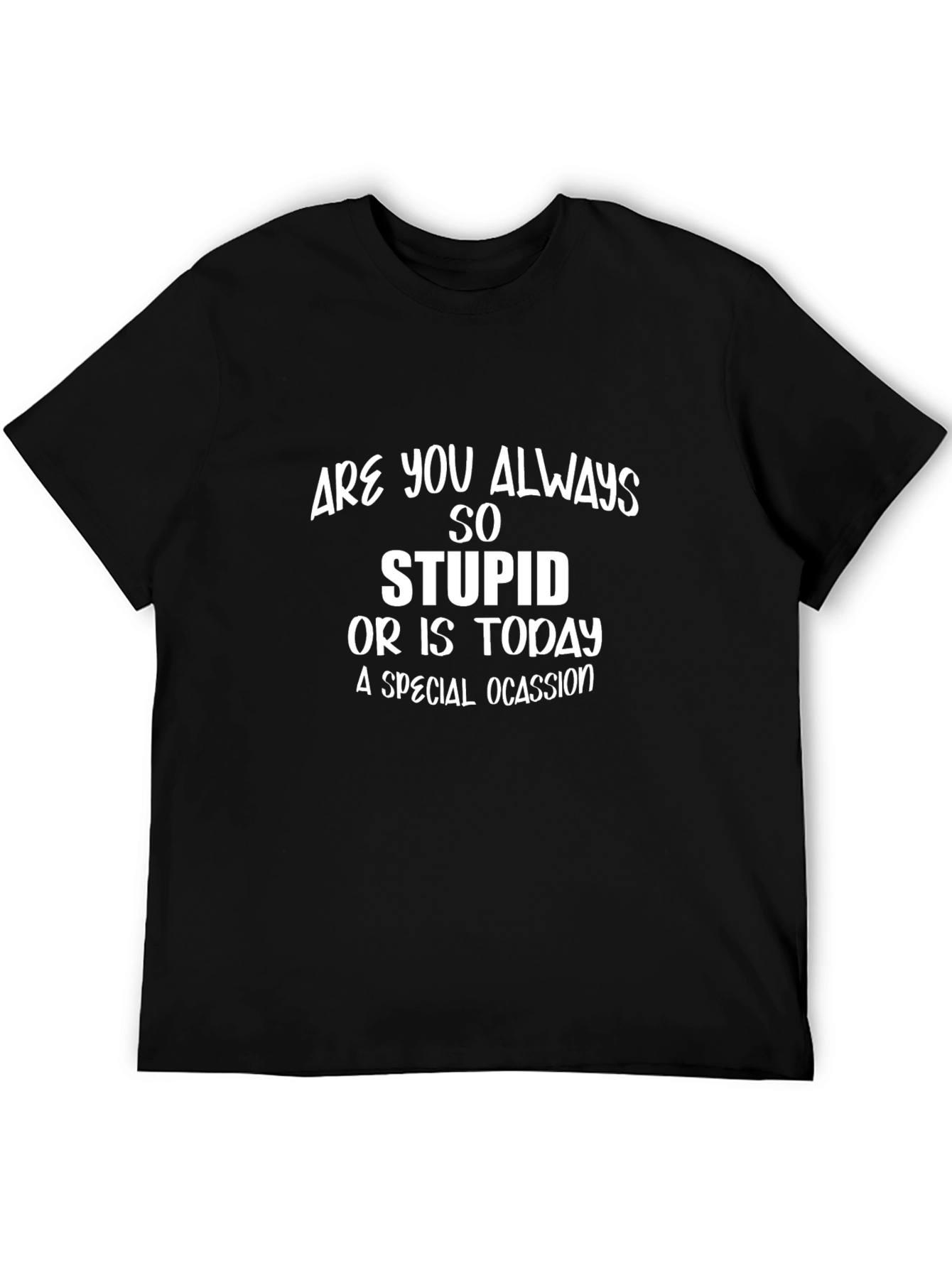 Funny Sarcastic Humor T-Shirt