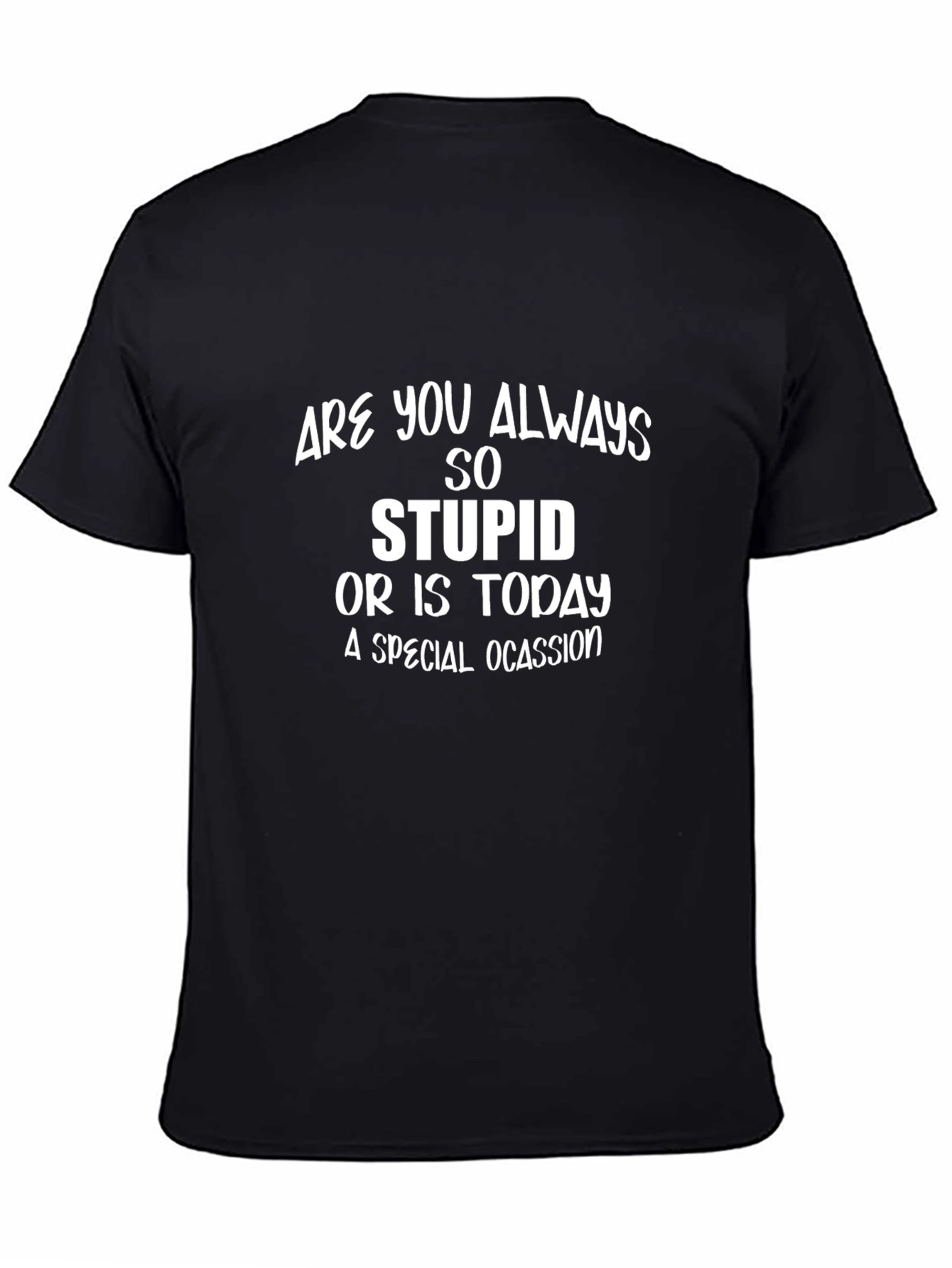 Funny Sarcastic Humor T-Shirt
