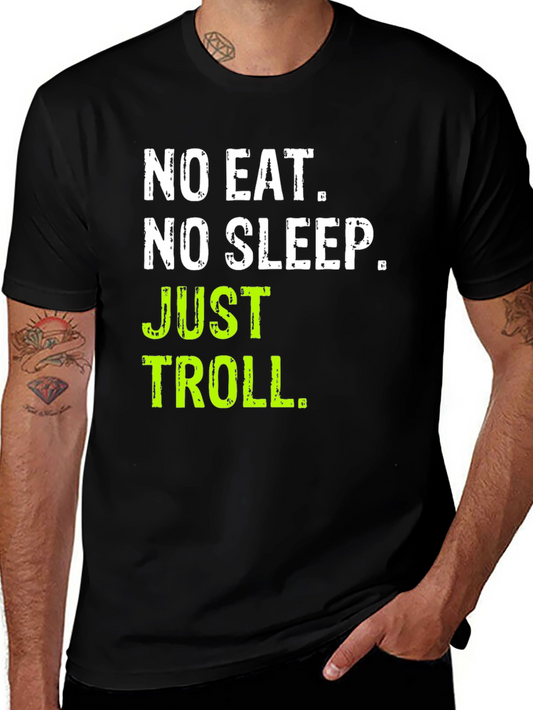 No Eat No Sleep Just Troll Black T-Shirt
