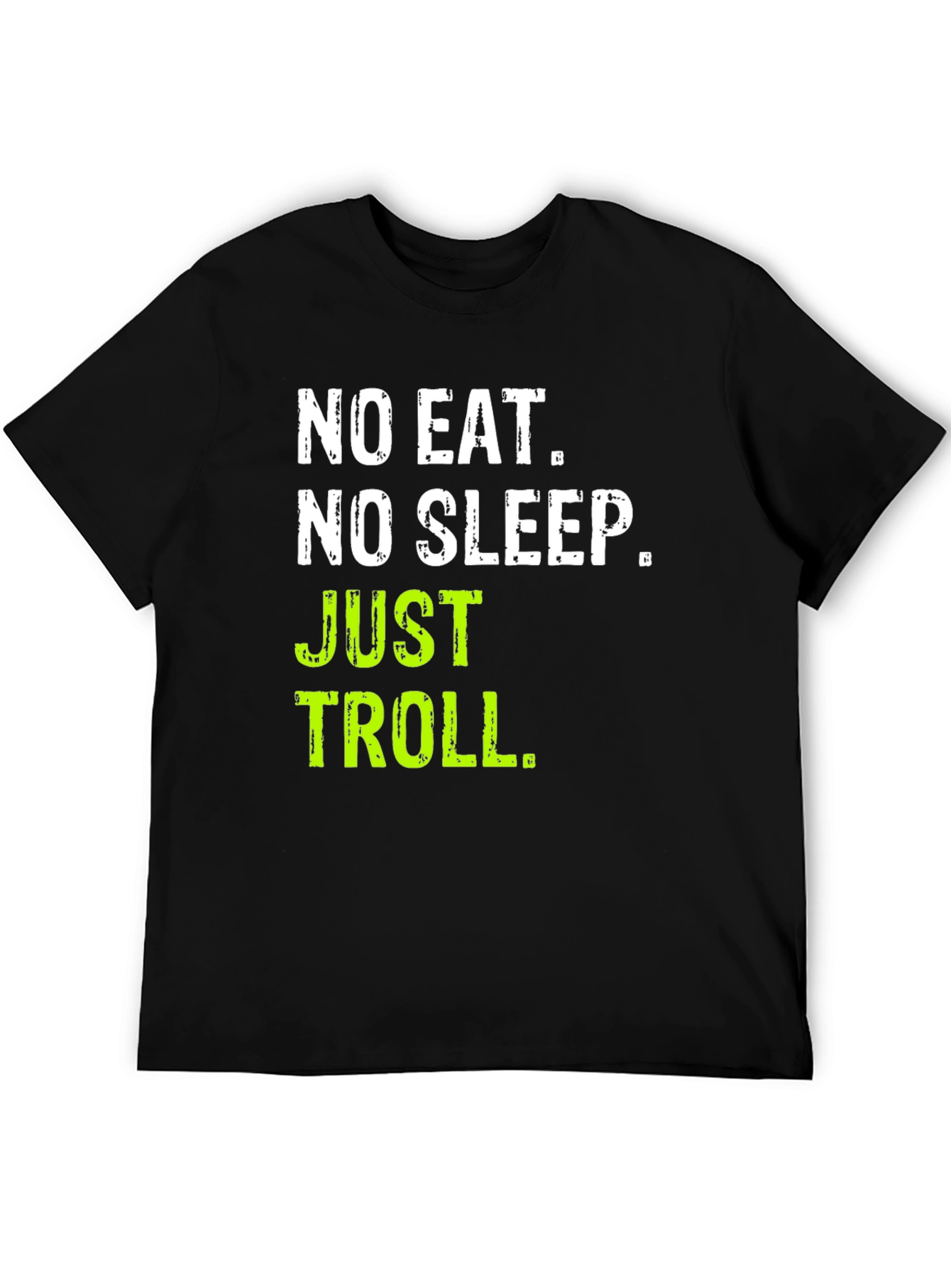 No Eat No Sleep Just Troll Black T-Shirt