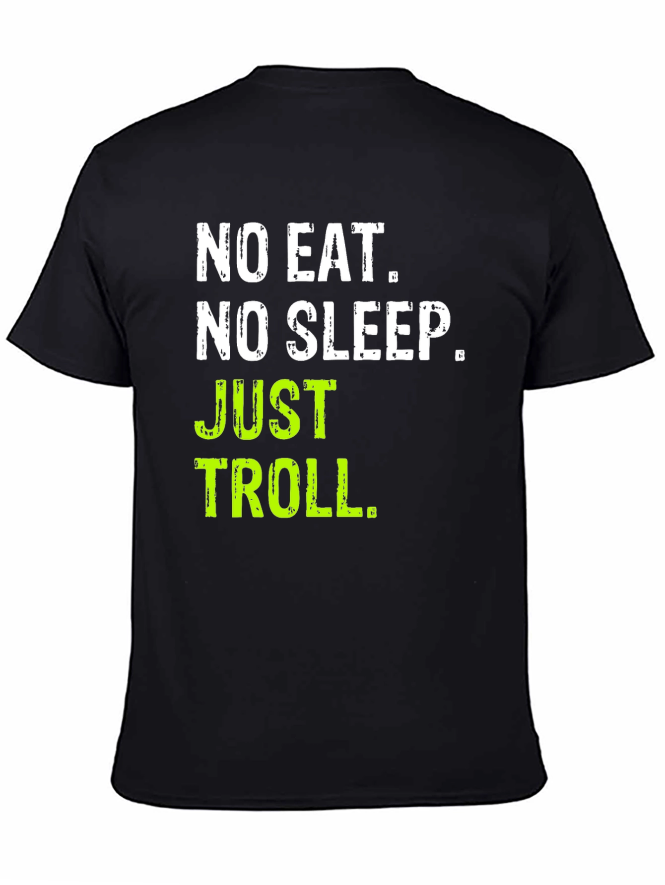 No Eat No Sleep Just Troll Black T-Shirt