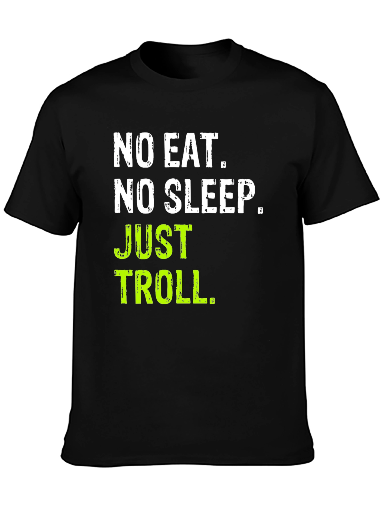 No Eat No Sleep Just Troll Black T-Shirt