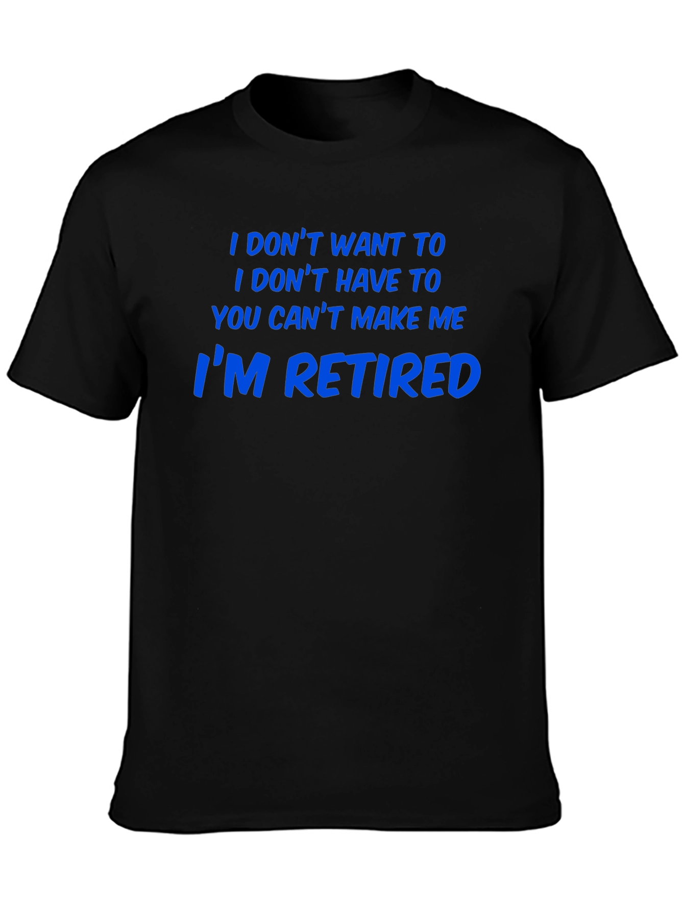 Im Retired T-Shirt - Funny Retirement Tee