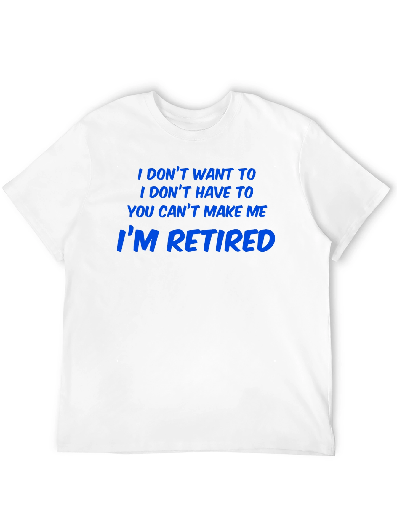 Im Retired T-Shirt - Funny Retirement Tee