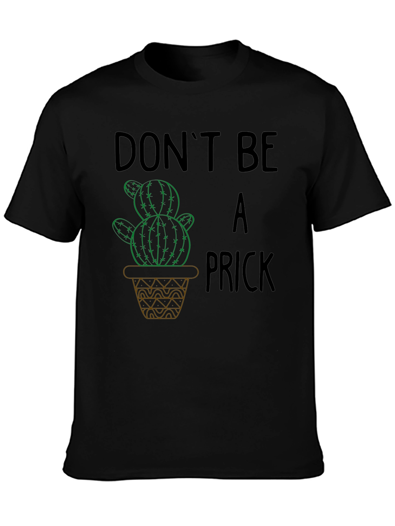 Dont Be A Prick Cactus Graphic T-Shirt