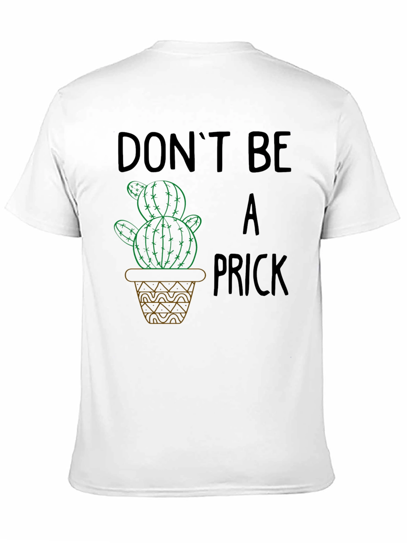 Dont Be A Prick Cactus Graphic T-Shirt
