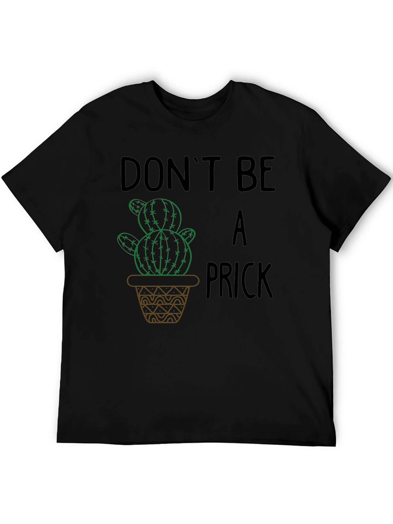 Dont Be A Prick Cactus Graphic T-Shirt