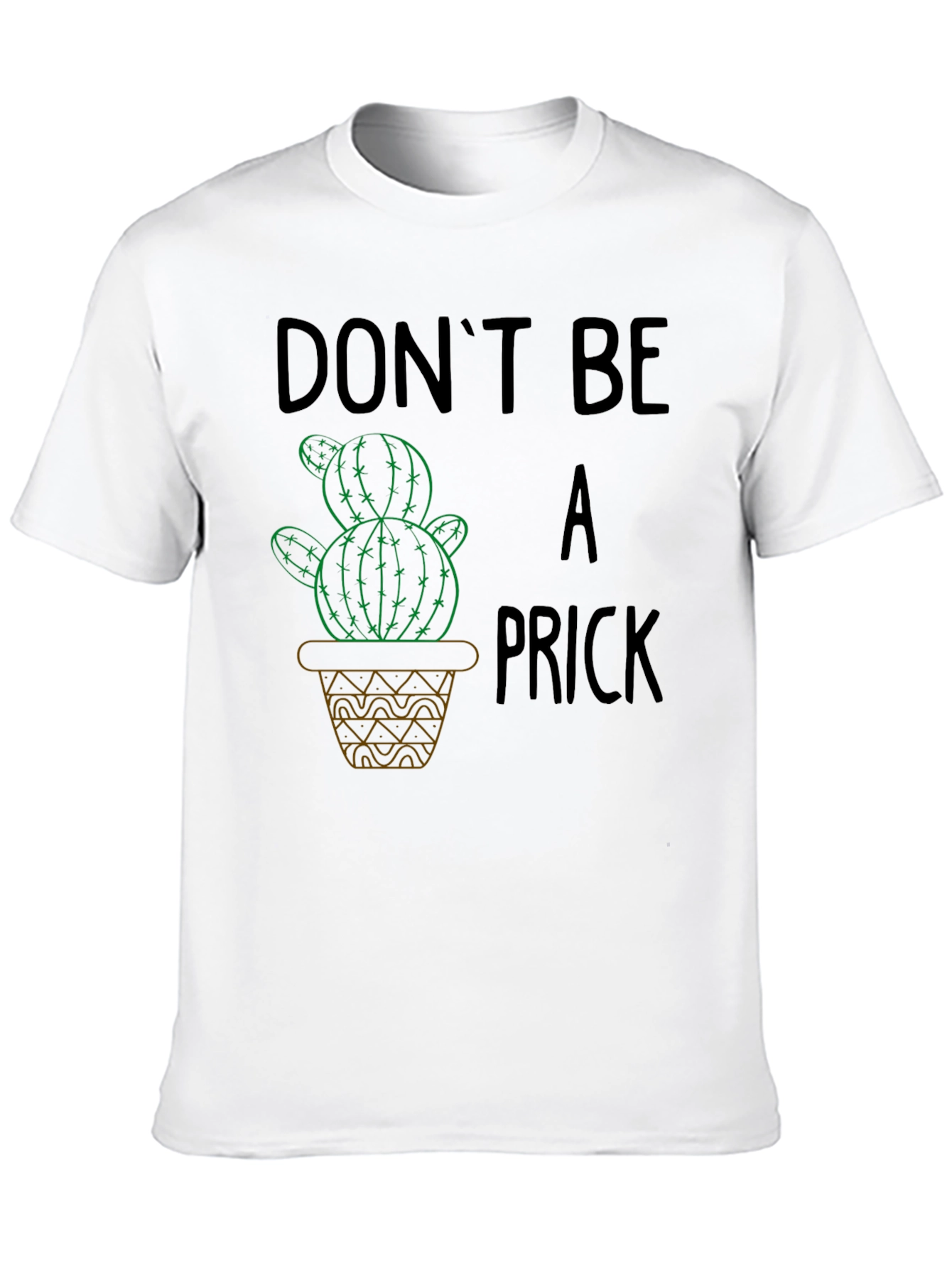 Dont Be A Prick Cactus Graphic T-Shirt