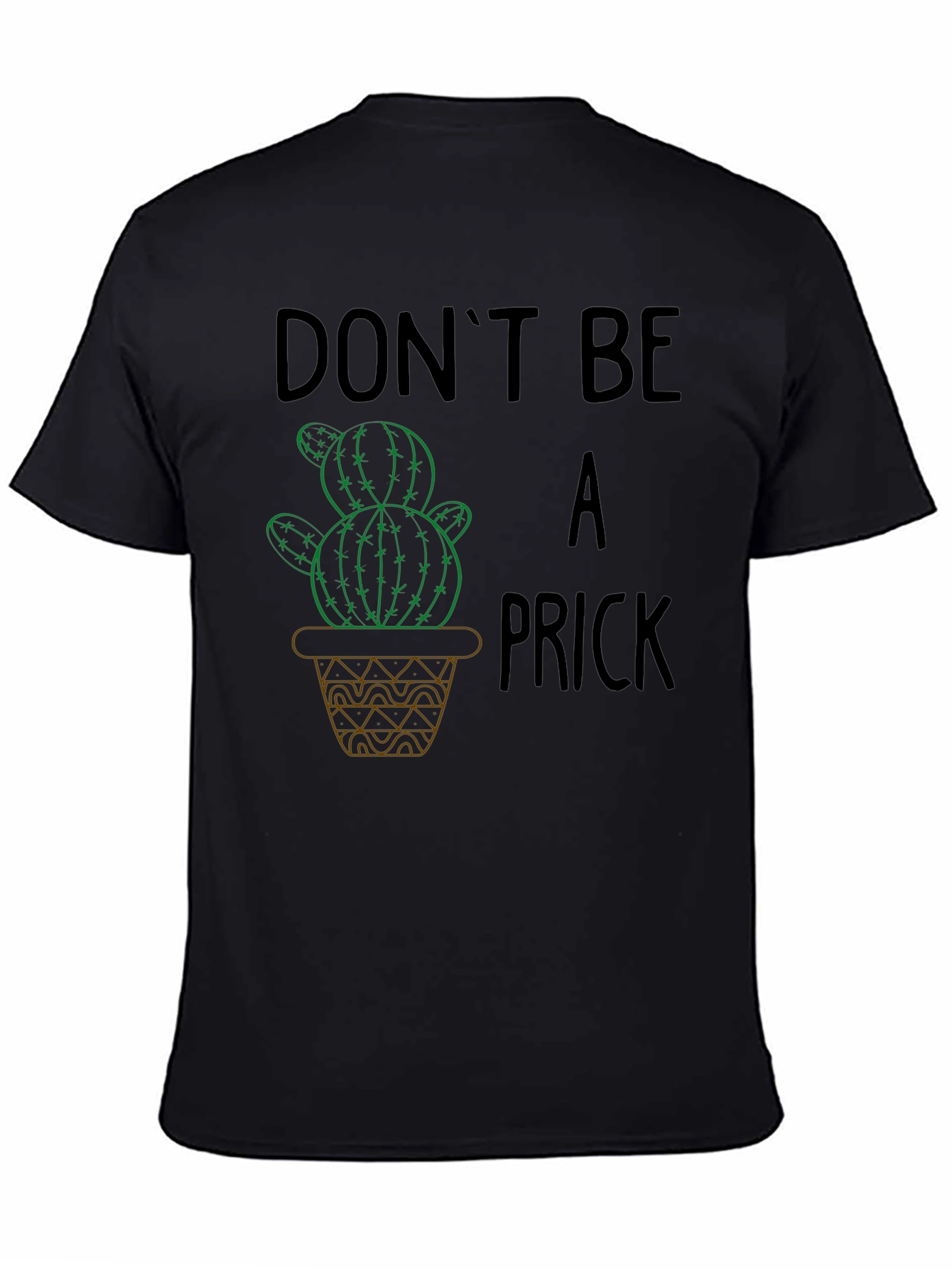 Dont Be A Prick Cactus Graphic T-Shirt