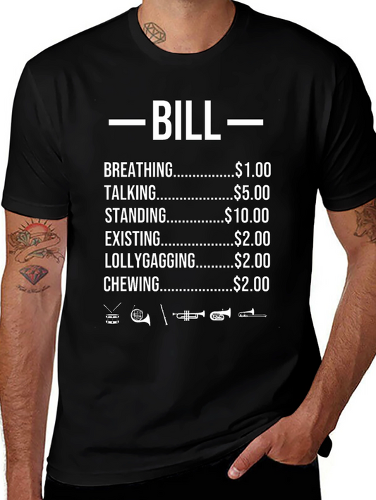 Bill T-Shirt: Breathing Talking Standing - Funny Graphic Tee