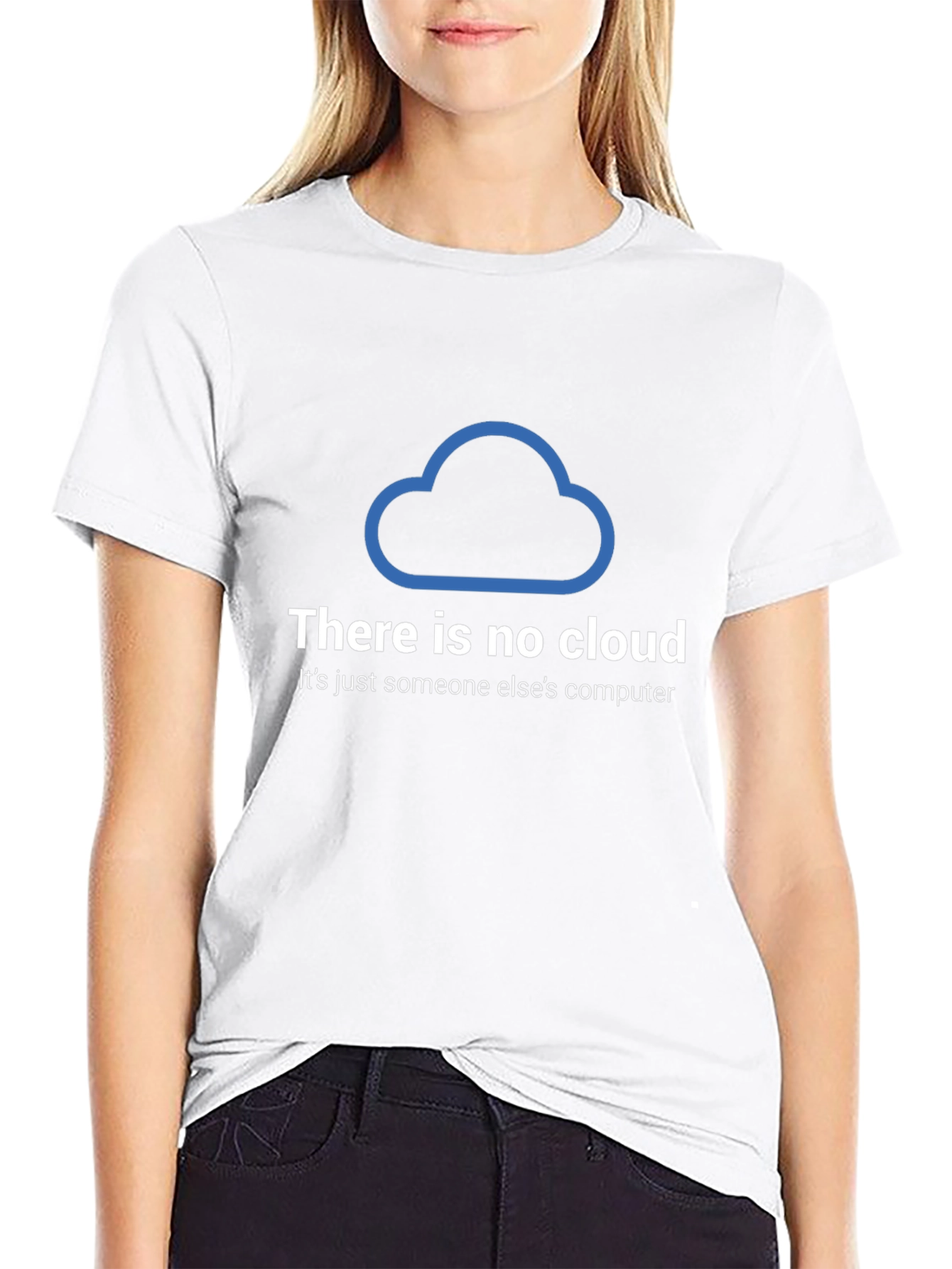 There Is No Cloud T-Shirt - Funny Techie Tee