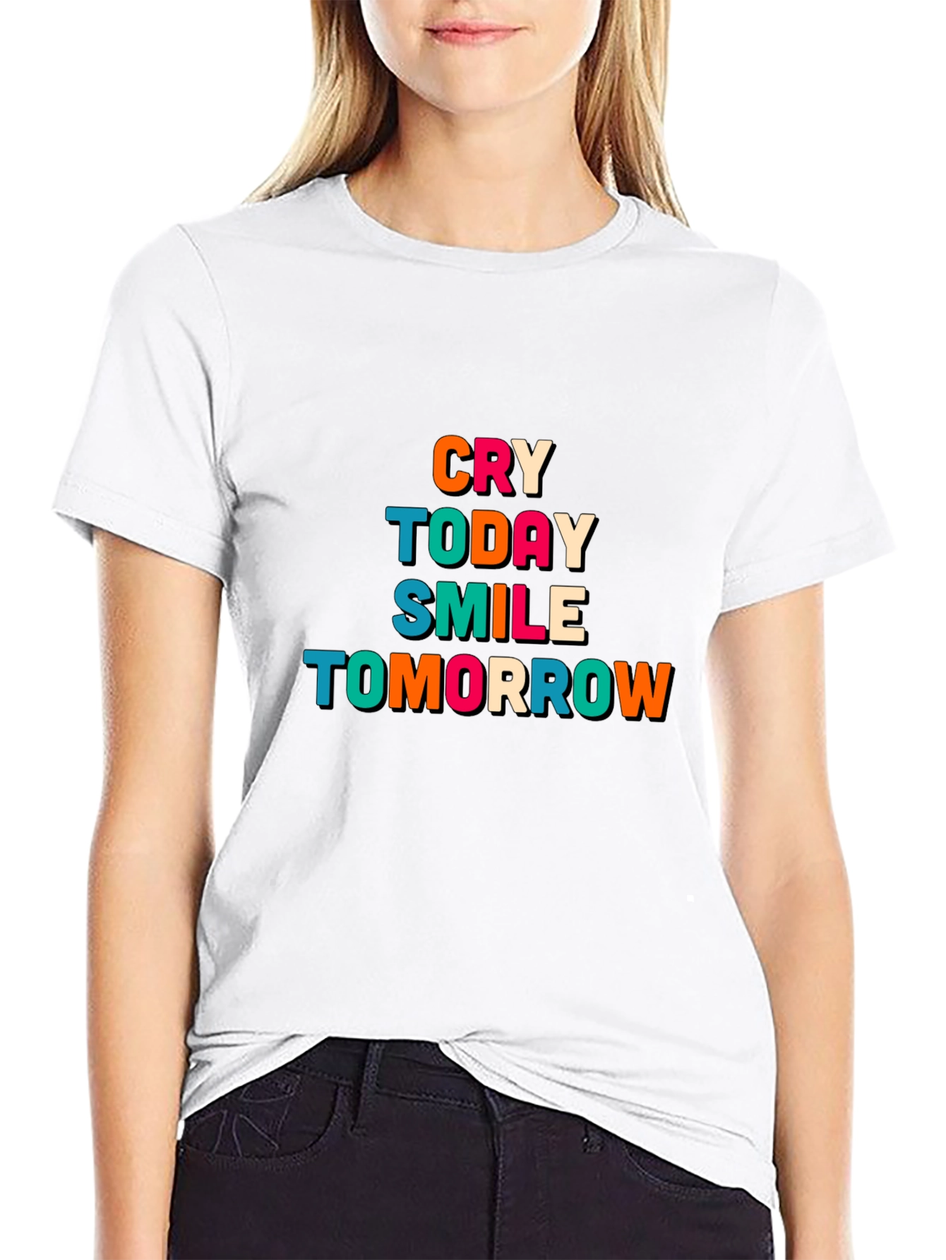 Cry Today Smile Tomorrow Graphic T-Shirt