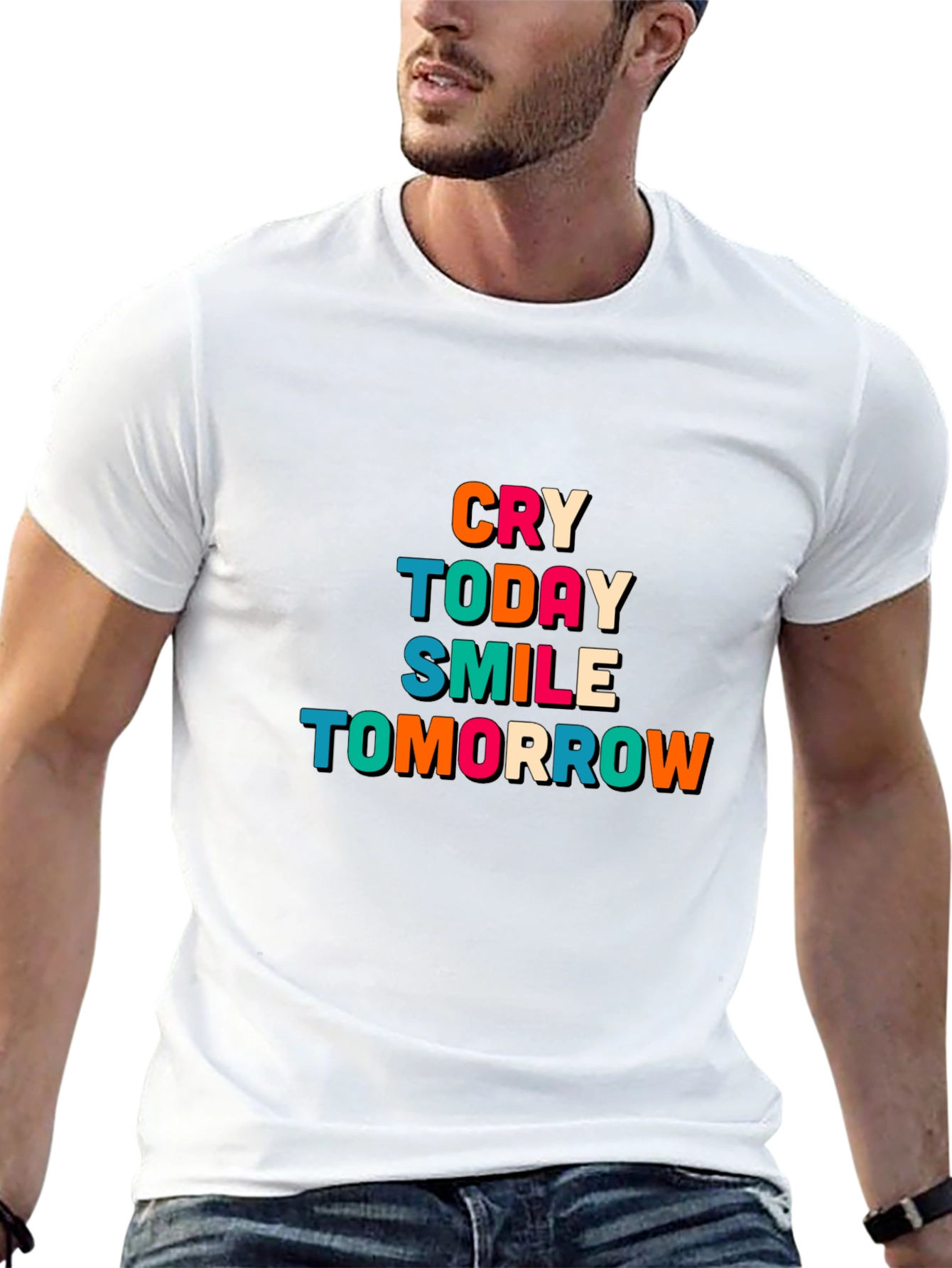 Cry Today Smile Tomorrow Graphic T-Shirt