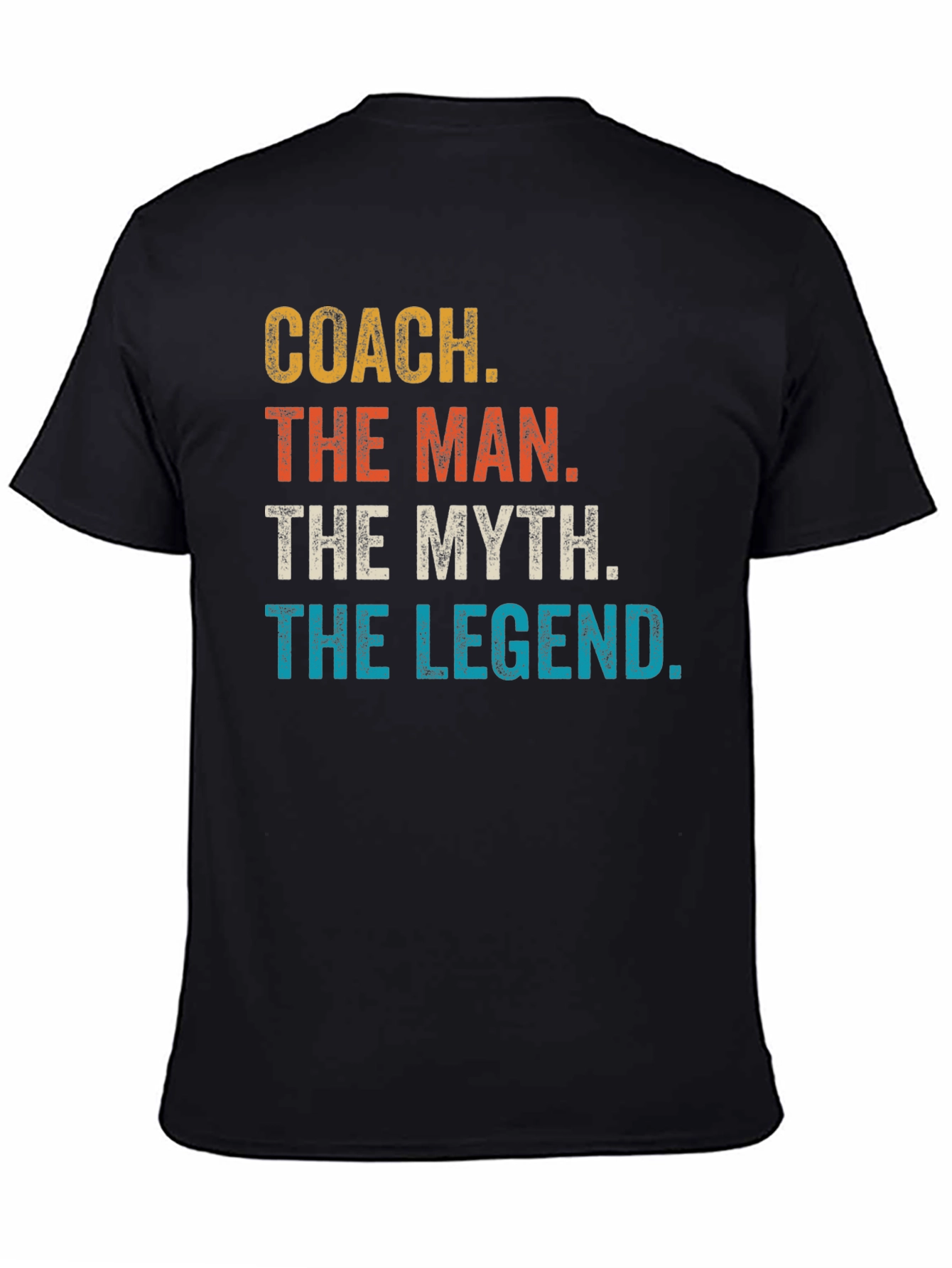 Coach The Man The Myth Legend T-Shirt