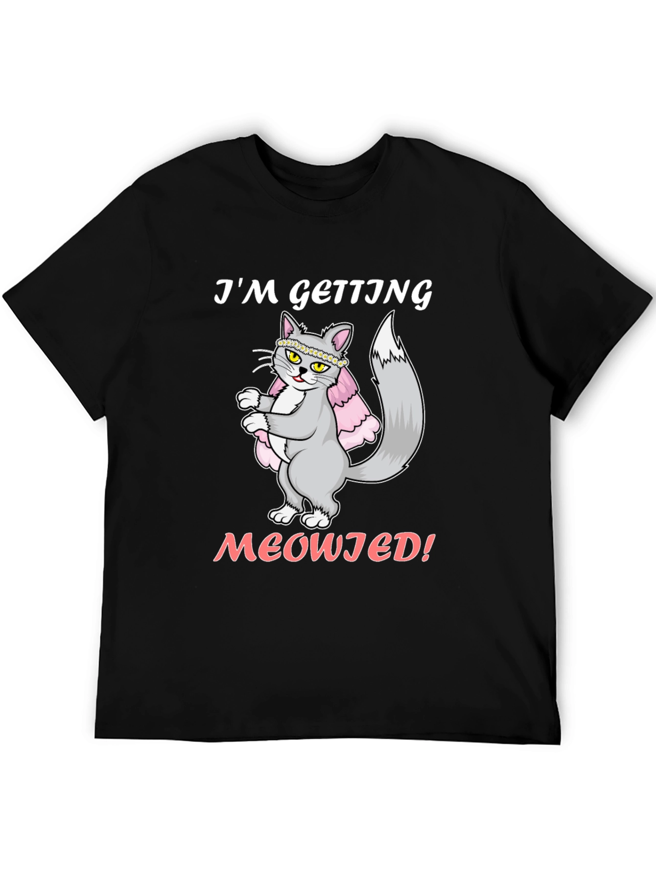 Im Getting Meowied! Cat Wedding T-Shirt