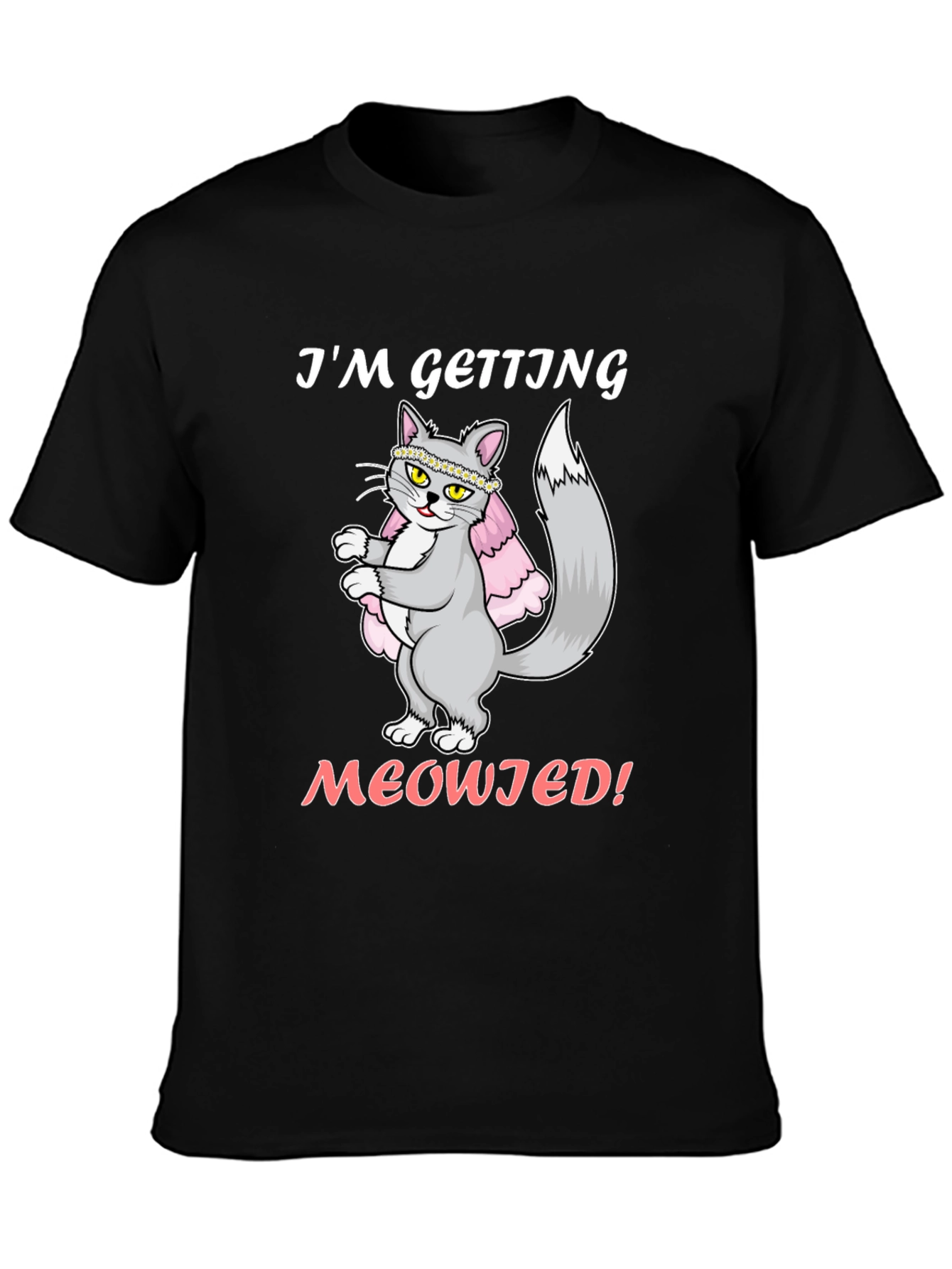 Im Getting Meowied! Cat Wedding T-Shirt