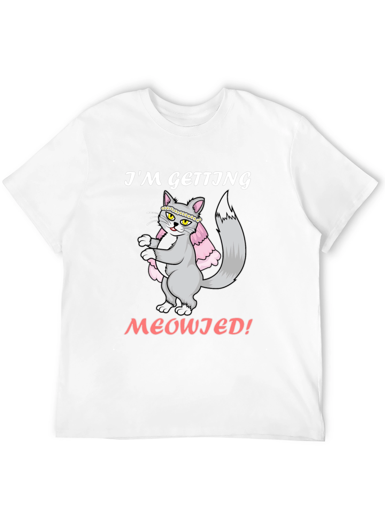 Im Getting Meowied! Cat Wedding T-Shirt