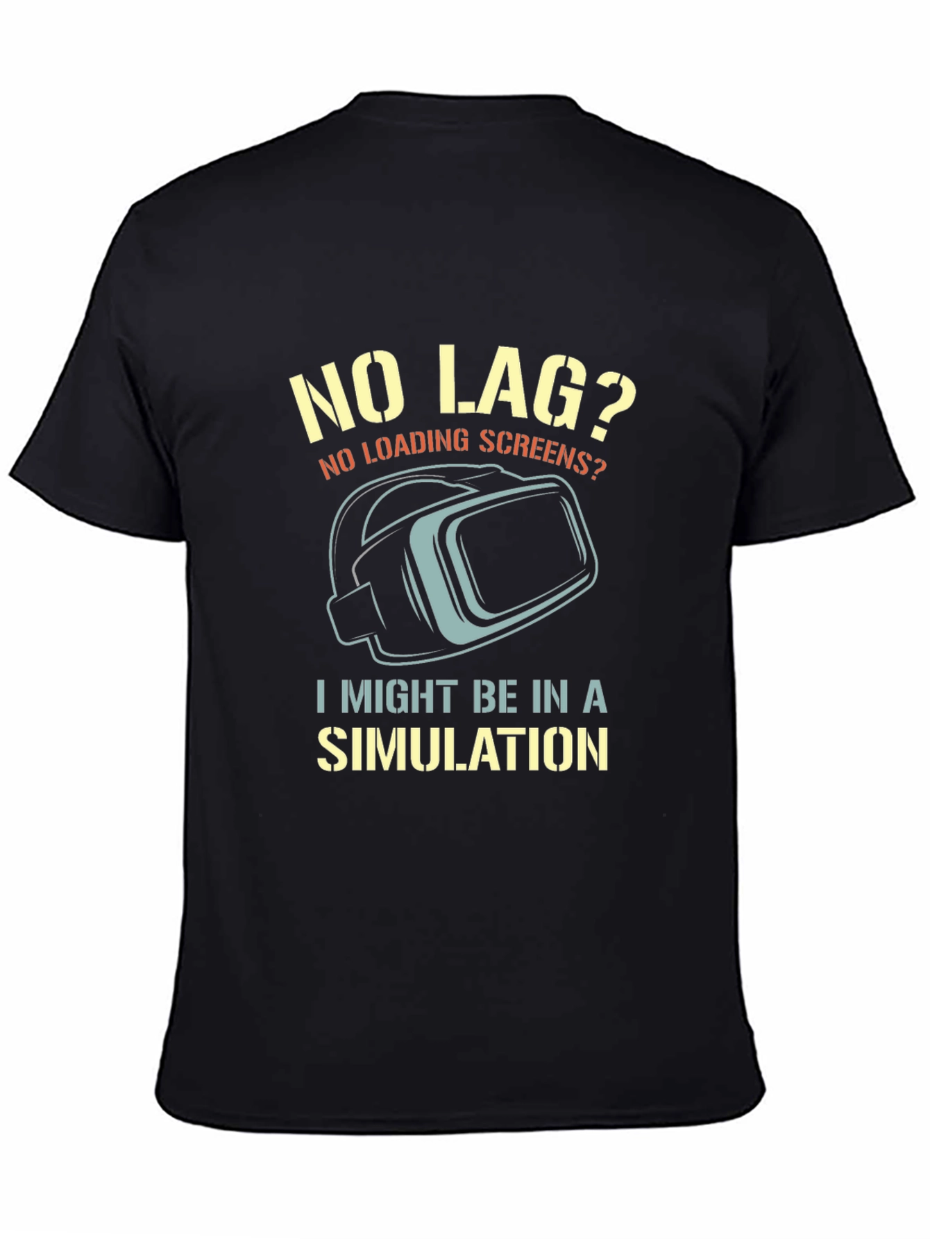 No Lag Simulation T-Shirt Funny Gamer VR Shirt