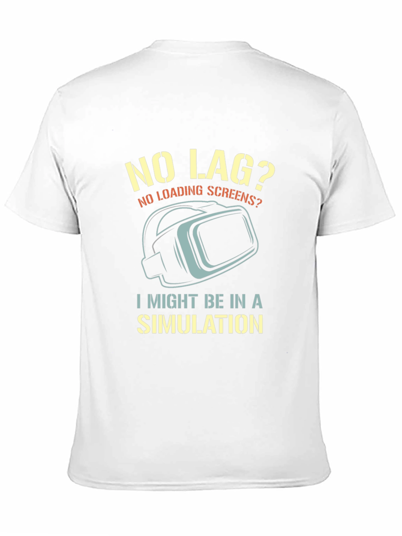 No Lag Simulation T-Shirt Funny Gamer VR Shirt