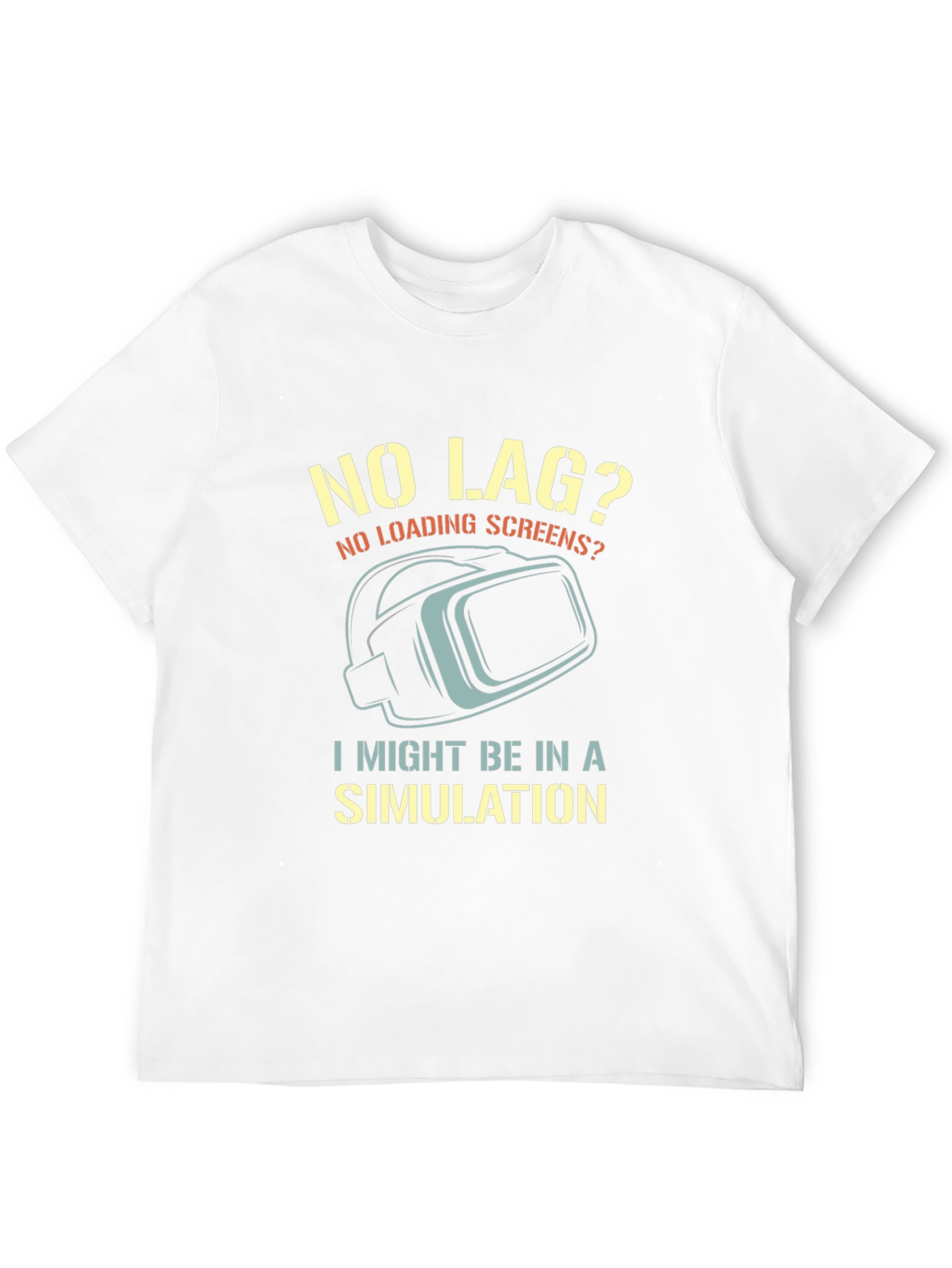 No Lag Simulation T-Shirt Funny Gamer VR Shirt