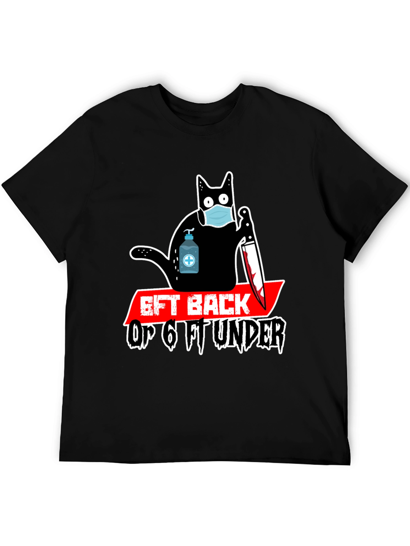 6ft Back Or 6ft Under T-Shirt