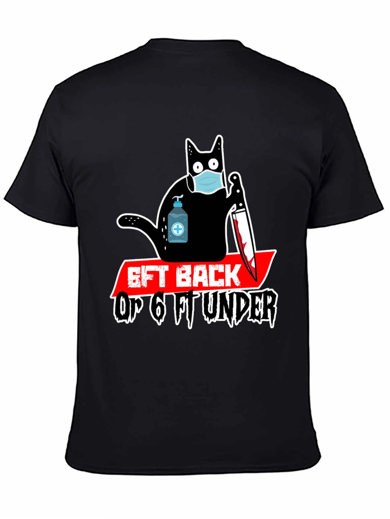 6ft Back Or 6ft Under T-Shirt