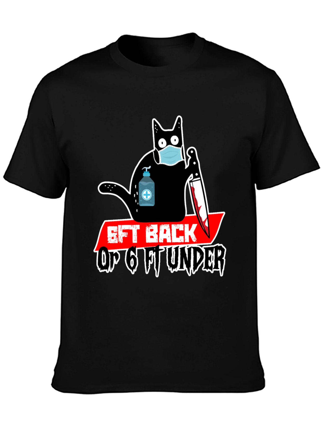 6ft Back Or 6ft Under T-Shirt
