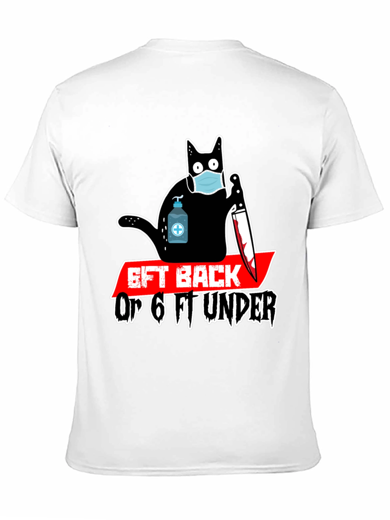 6ft Back Or 6ft Under T-Shirt