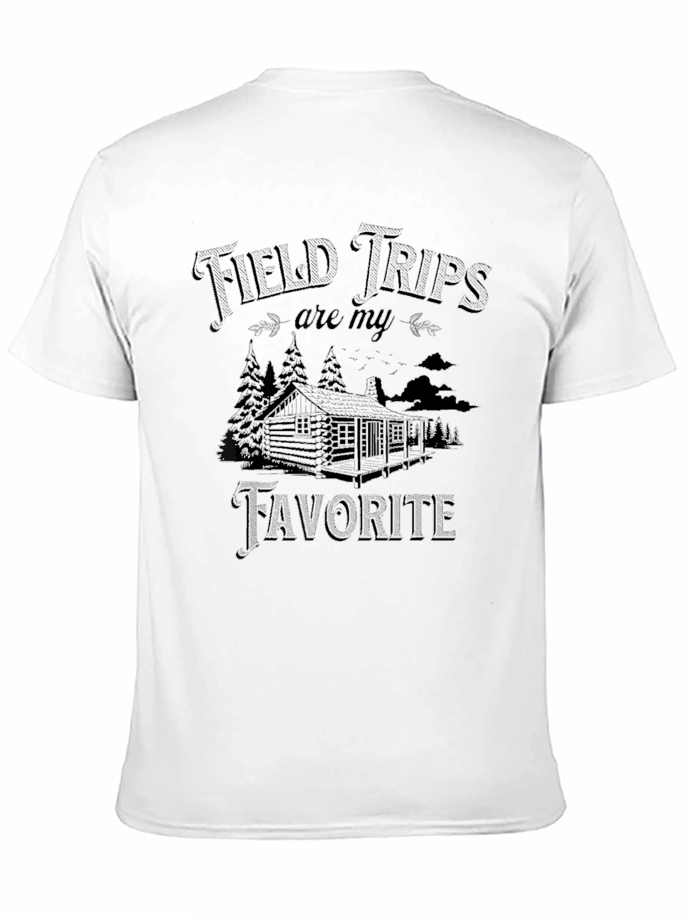 Field Trips are My Favorite T-Shirt